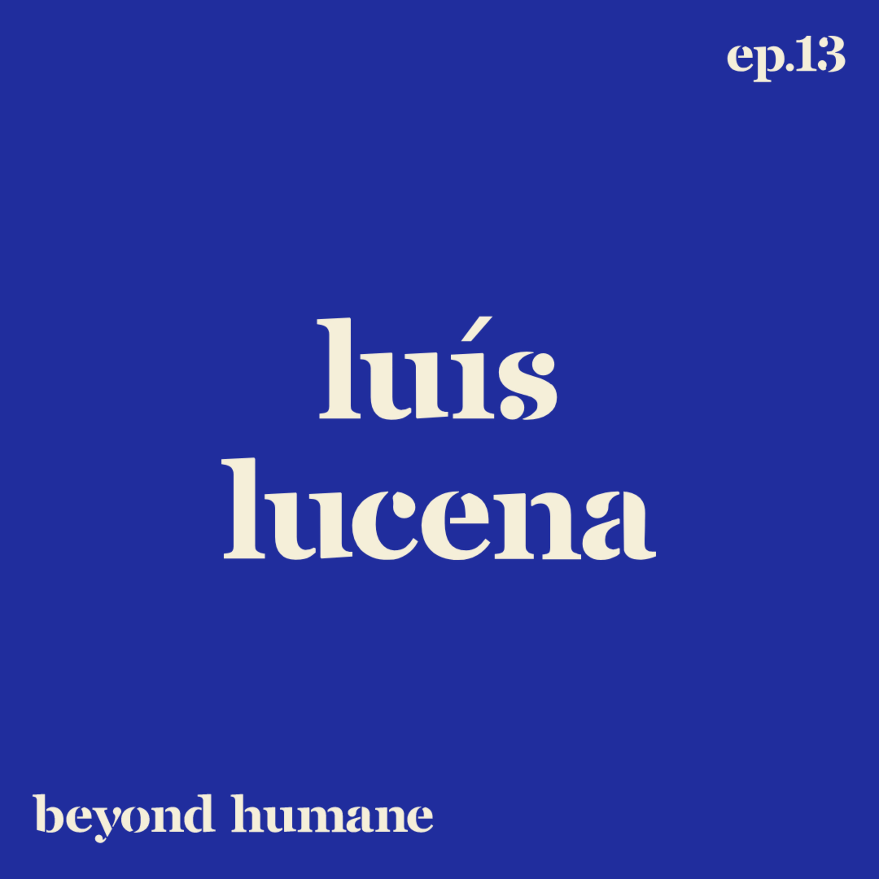 Beyond Humane