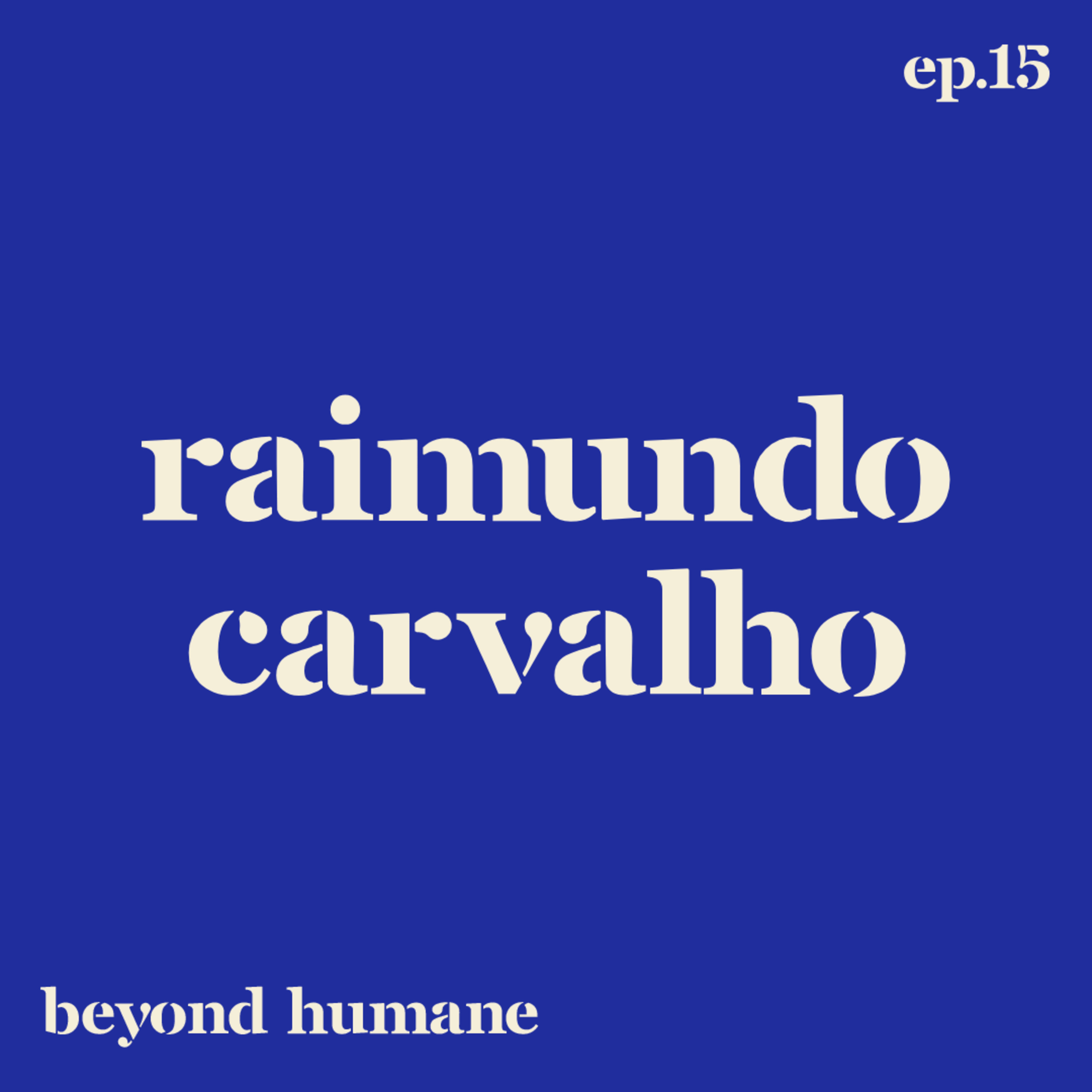 Beyond Humane