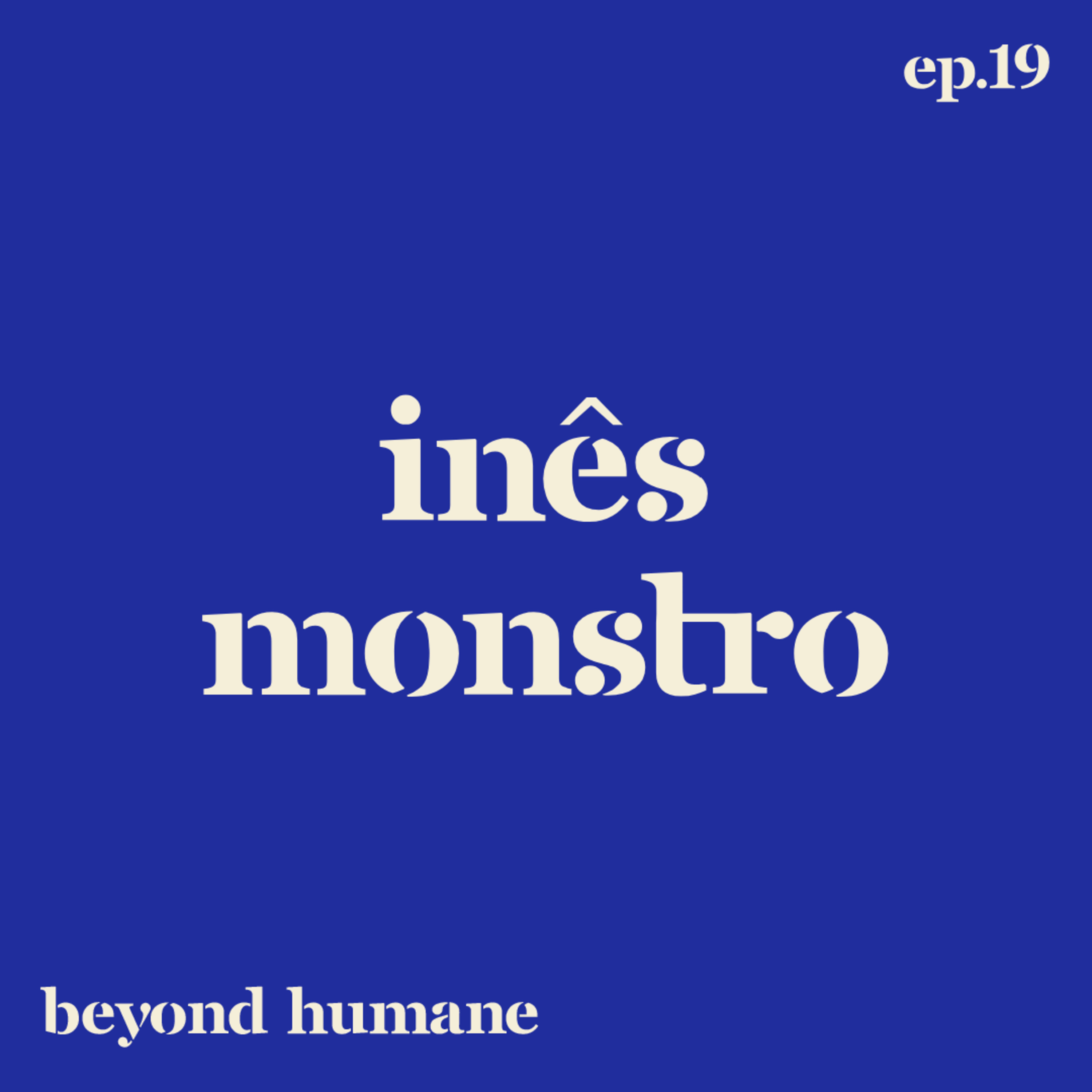 Beyond Humane