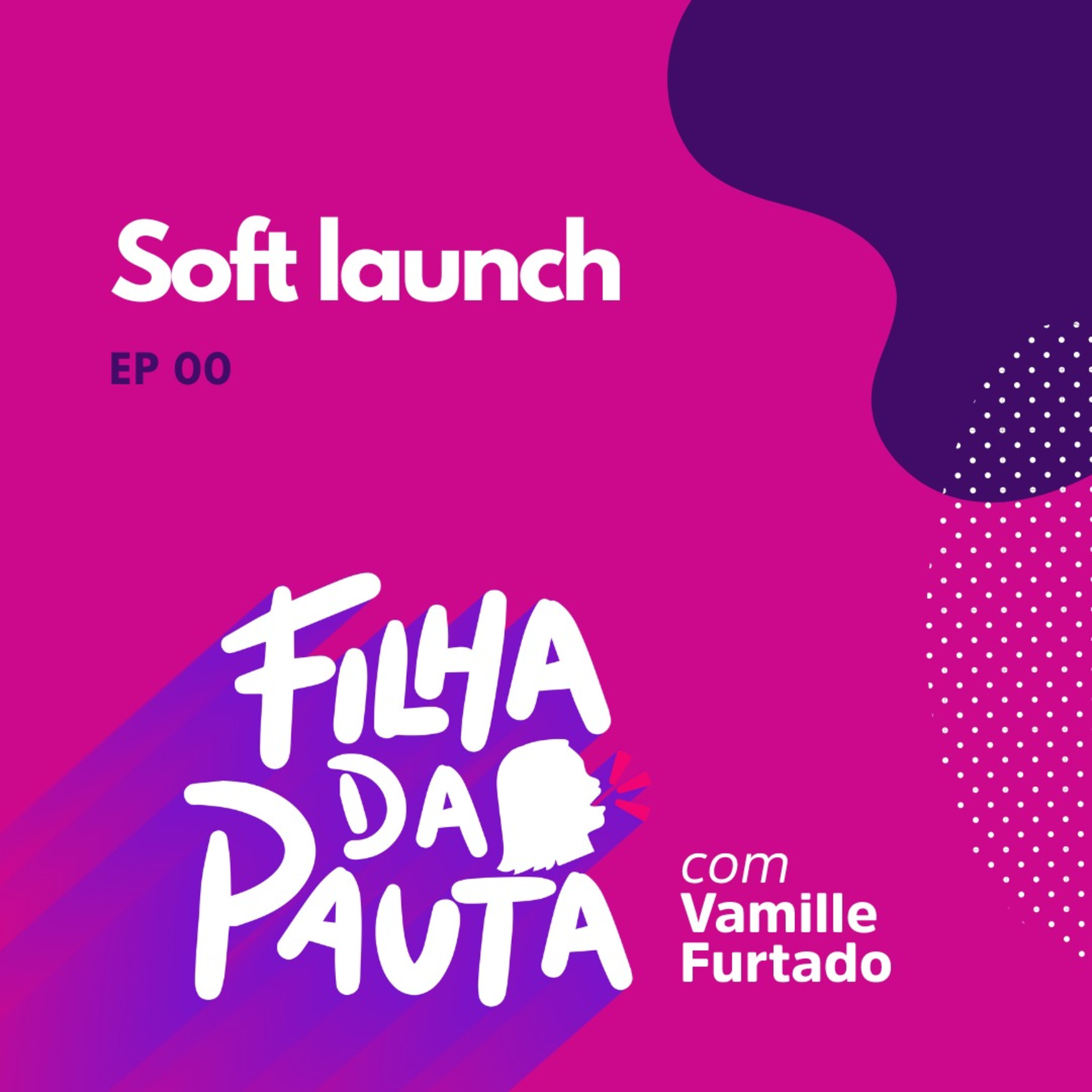 Episódio 00 - Soft Launch episode artwork
