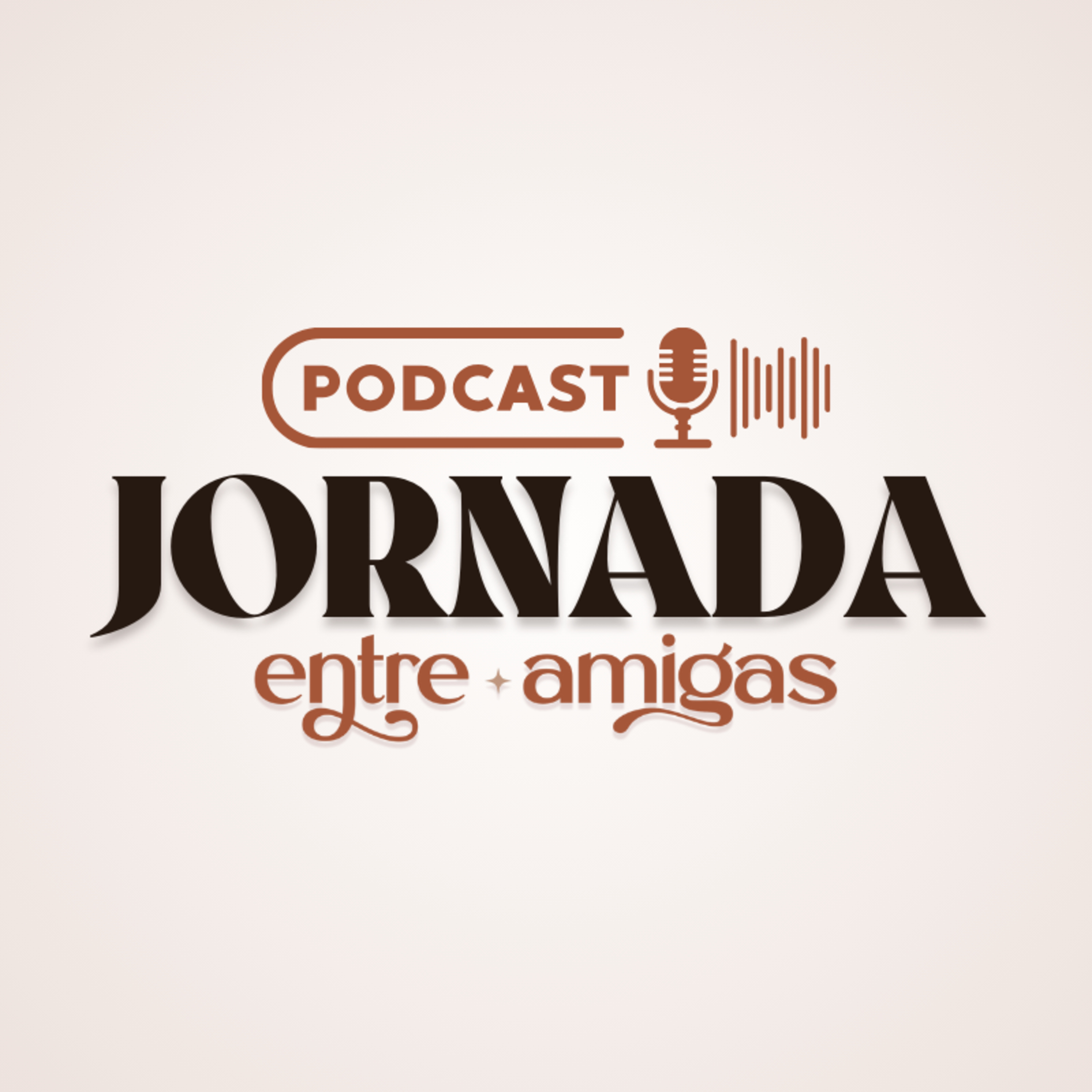 Trabalho & Identidade | Rachel Ramos & Luísa Diniz | Jornada Entre Amigas Cast | EP#13
