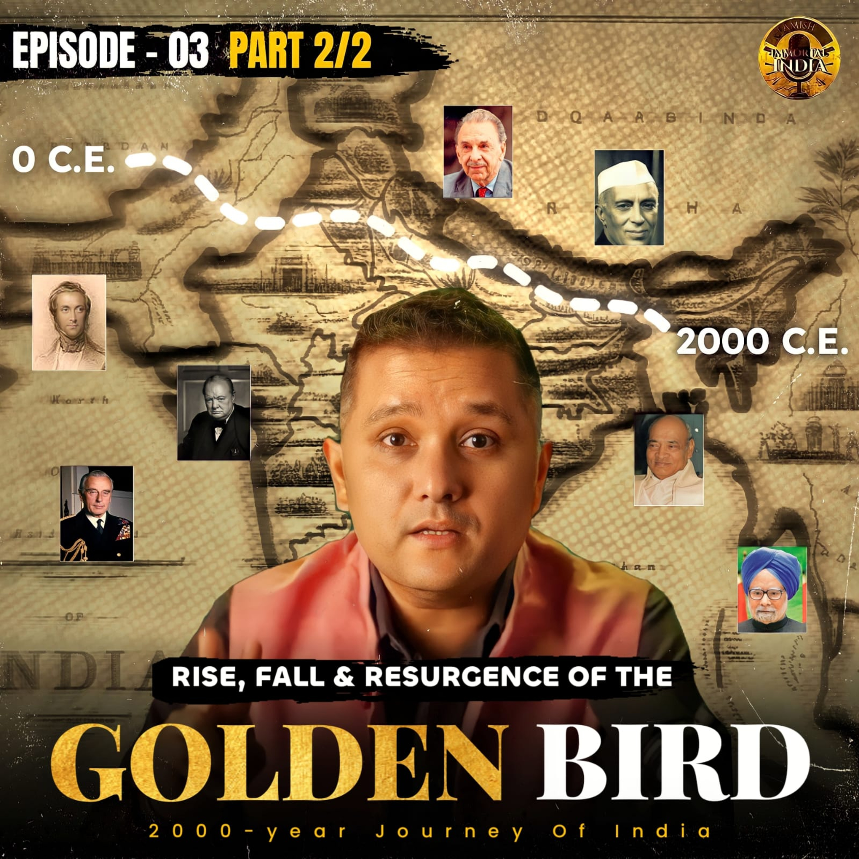 EP 03 [Part 2/2]: Rise, Fall & Resurgence of the Golden Bird [English]