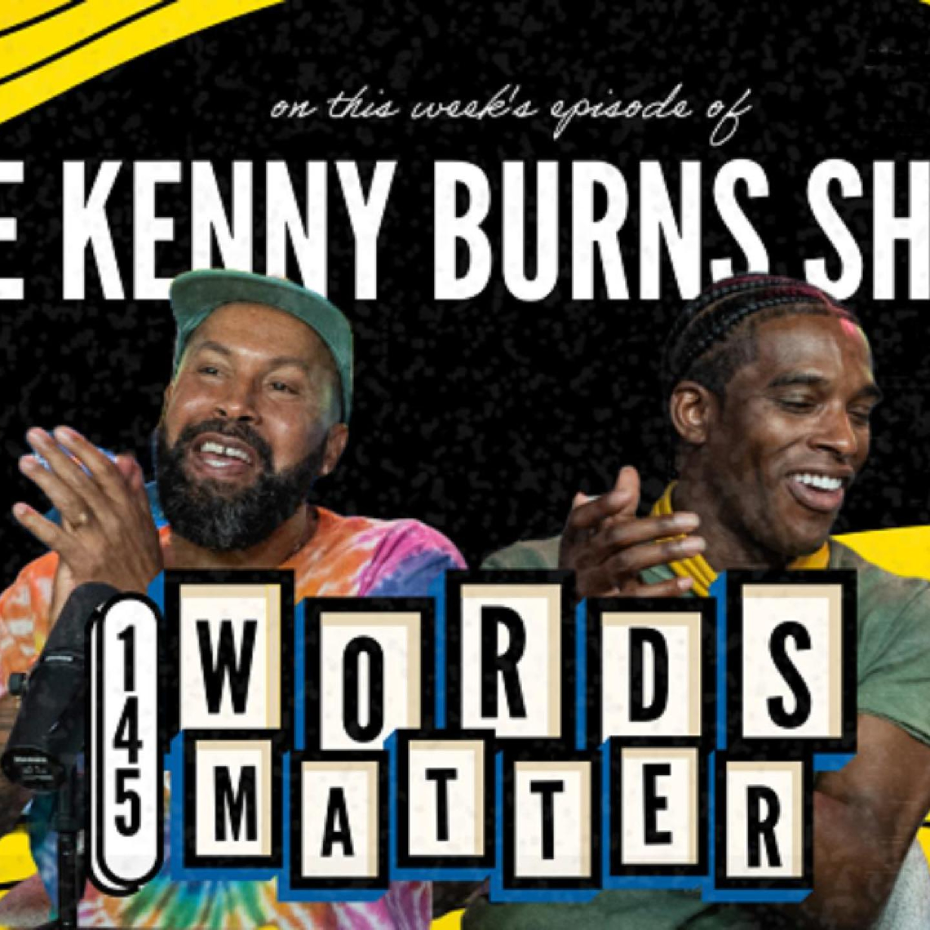 THE KENNY BURNS SHOW EP. 145: WORDS MATTER w/AKEEM ALI 🎤🧠 episode artwork