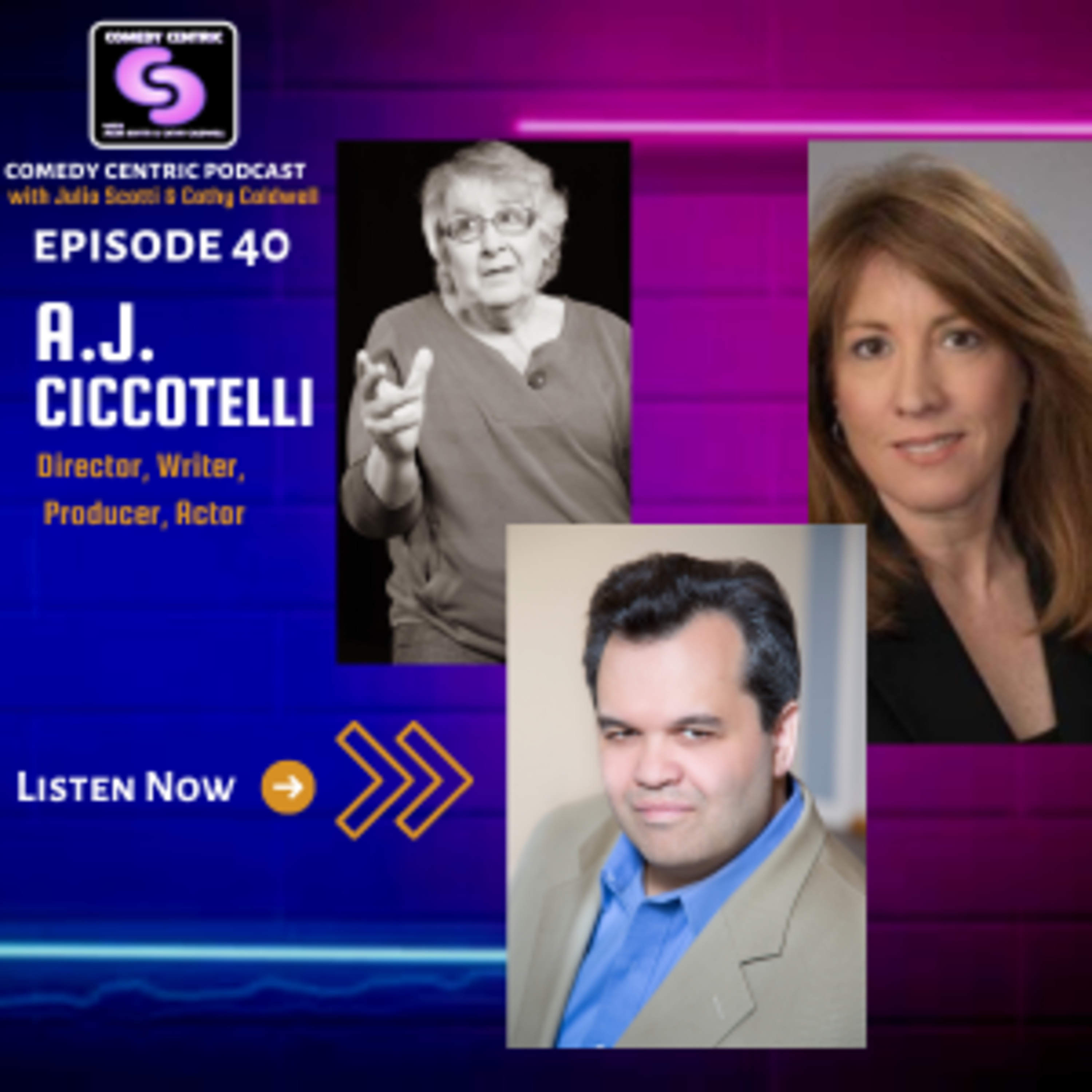 Episode 40: Special Guest - A.J. Ciccotelli (Director, Writer, Producer)