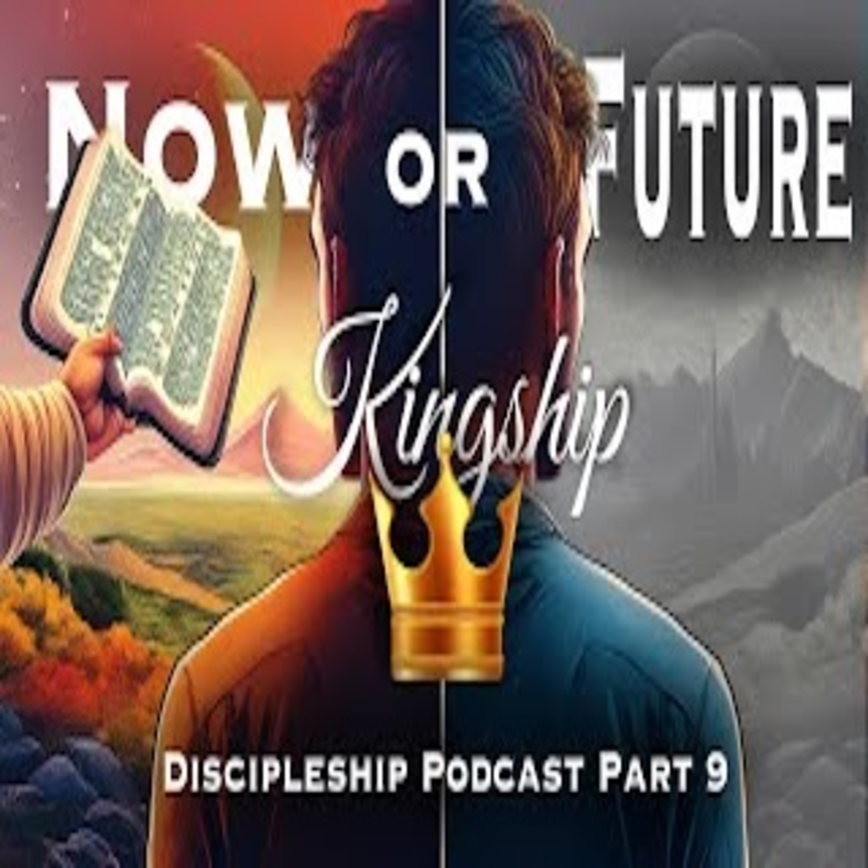 Kingdom of Heaven: It's Here NOW! Discipleship Part 9 episode artwork