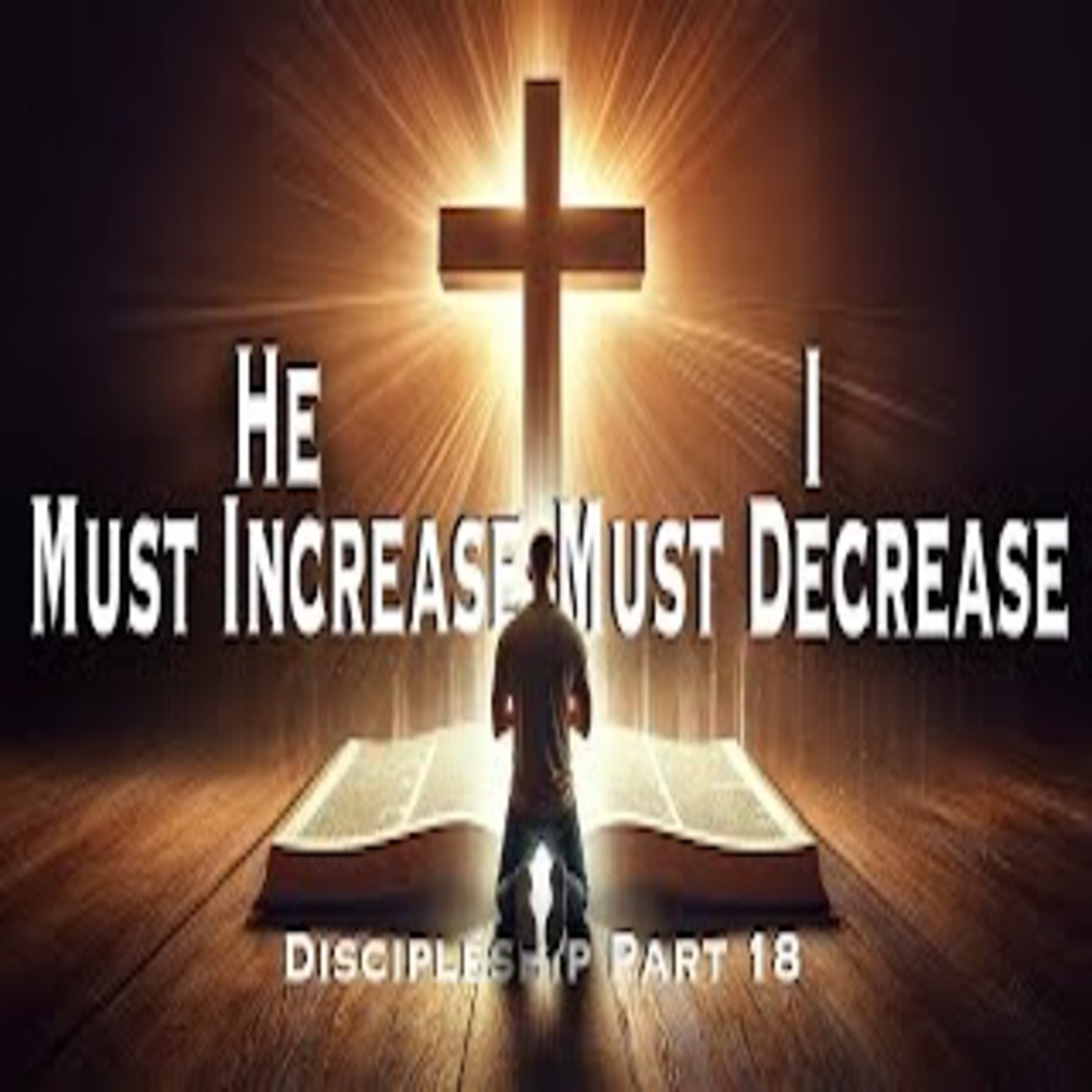 The Key to True Discipleship; Discipleship Part 18 episode artwork