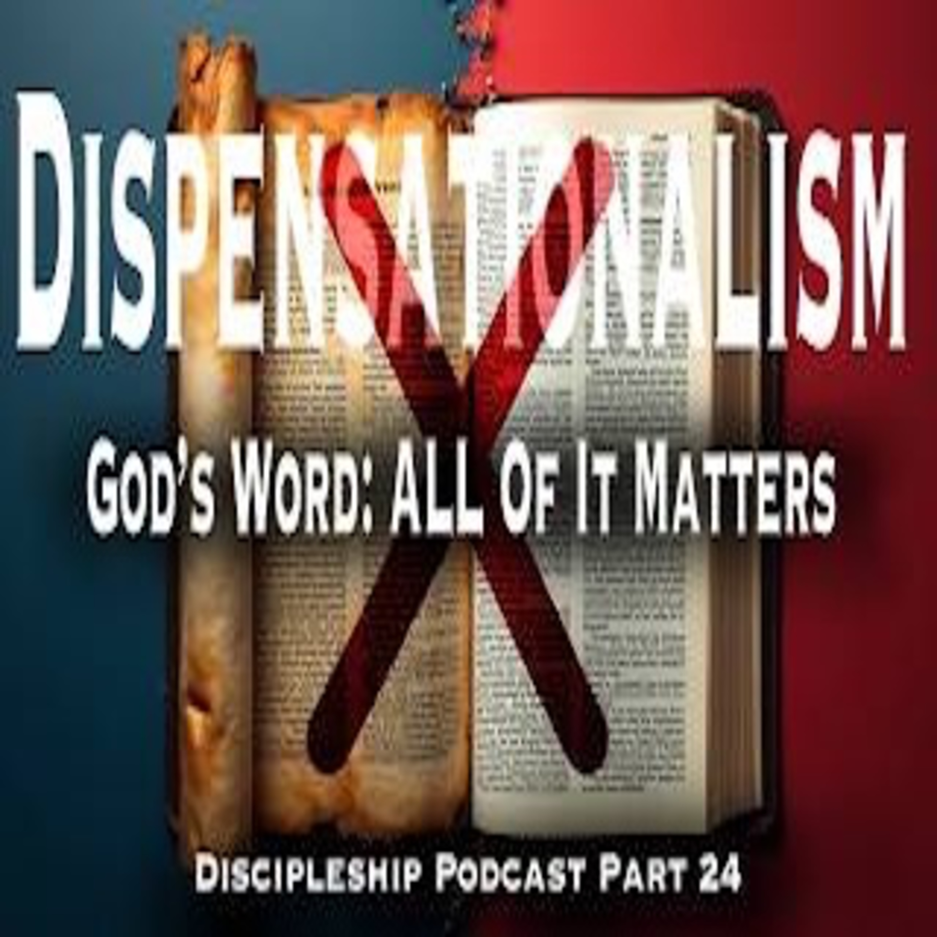 The Lie of Dispensationalism; Discipleship Part 24 episode artwork