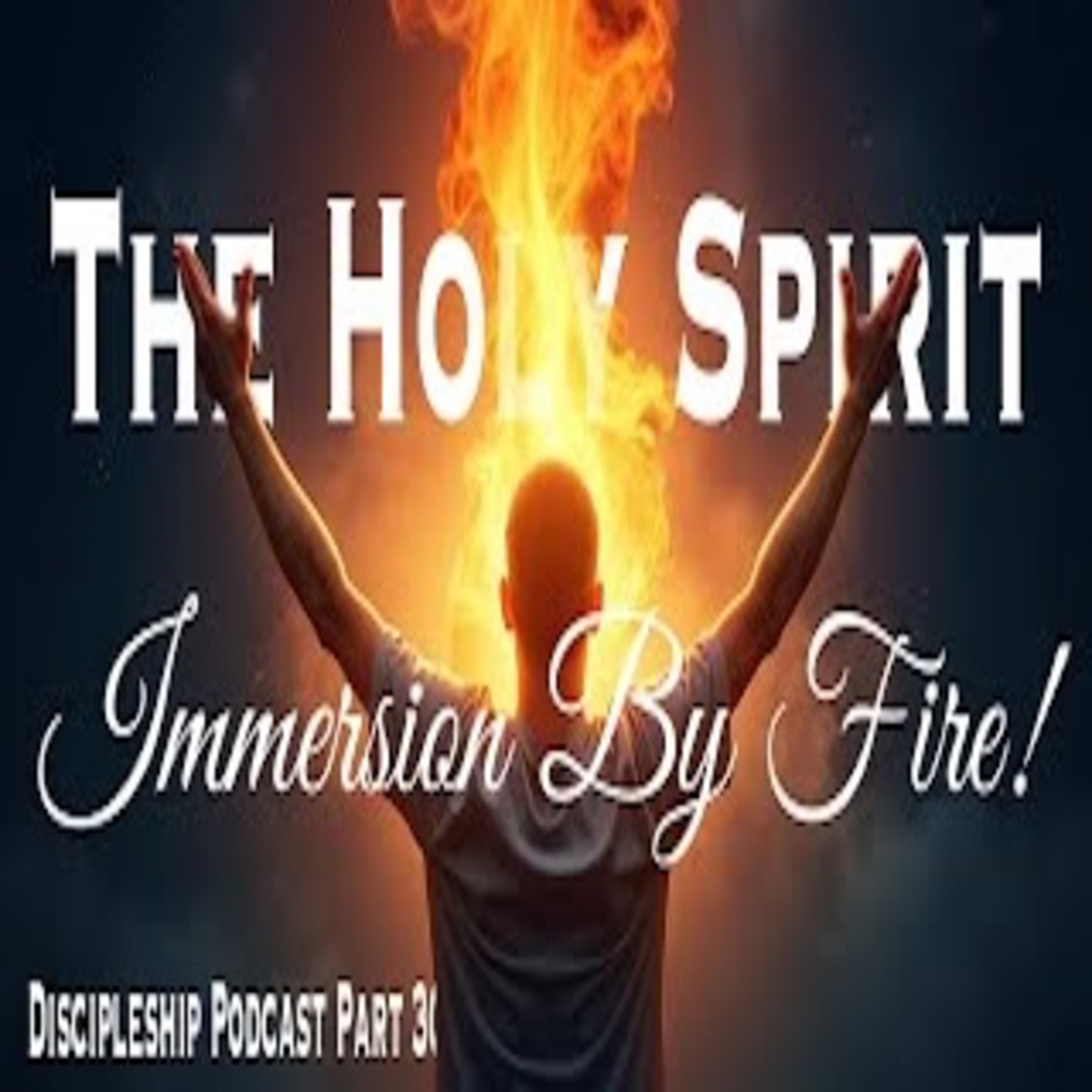 Understanding Baptism and the Spirit; Discipleship Part 30 episode artwork