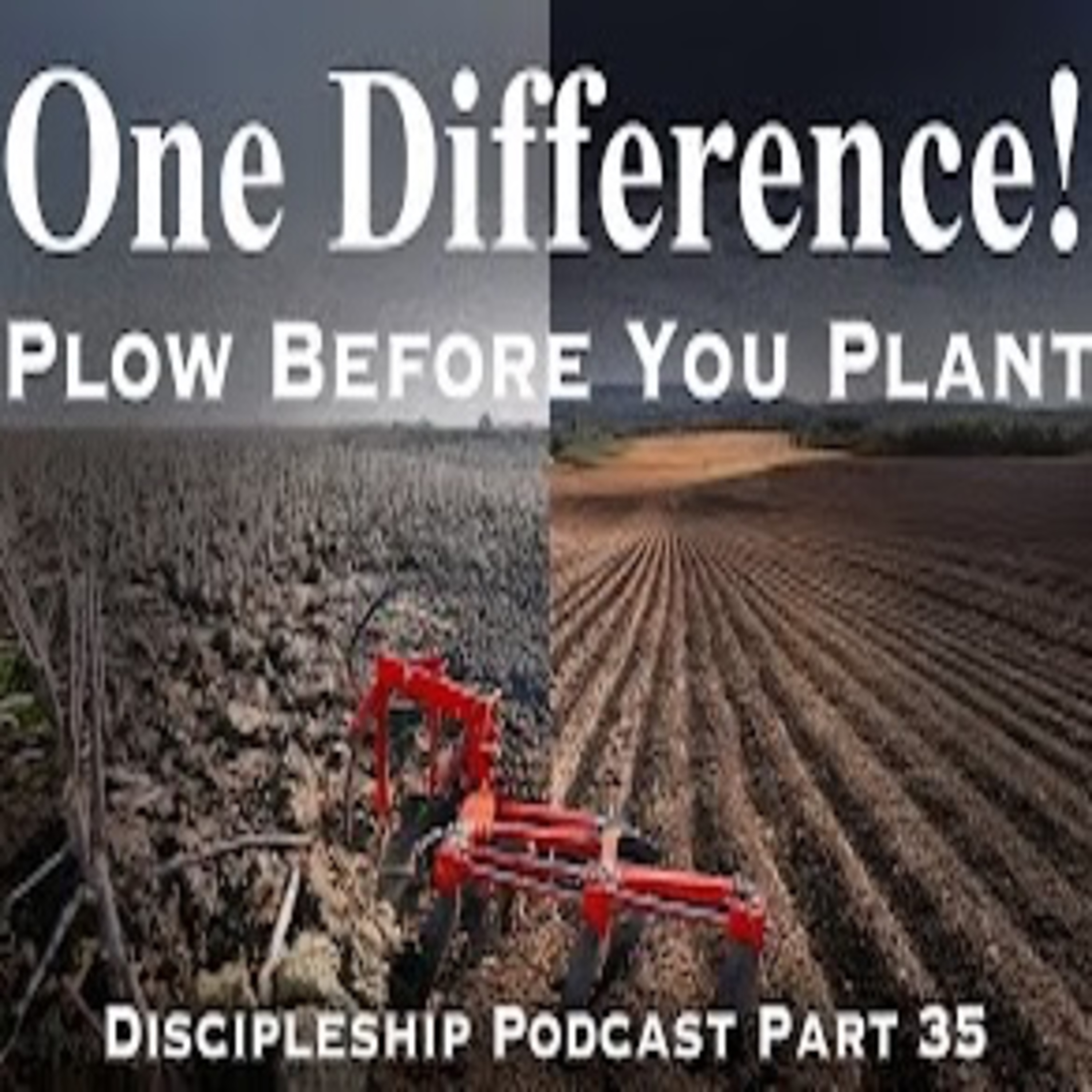 Plowing for Fruitful Discipleship; Discipleship Part 35 episode artwork
