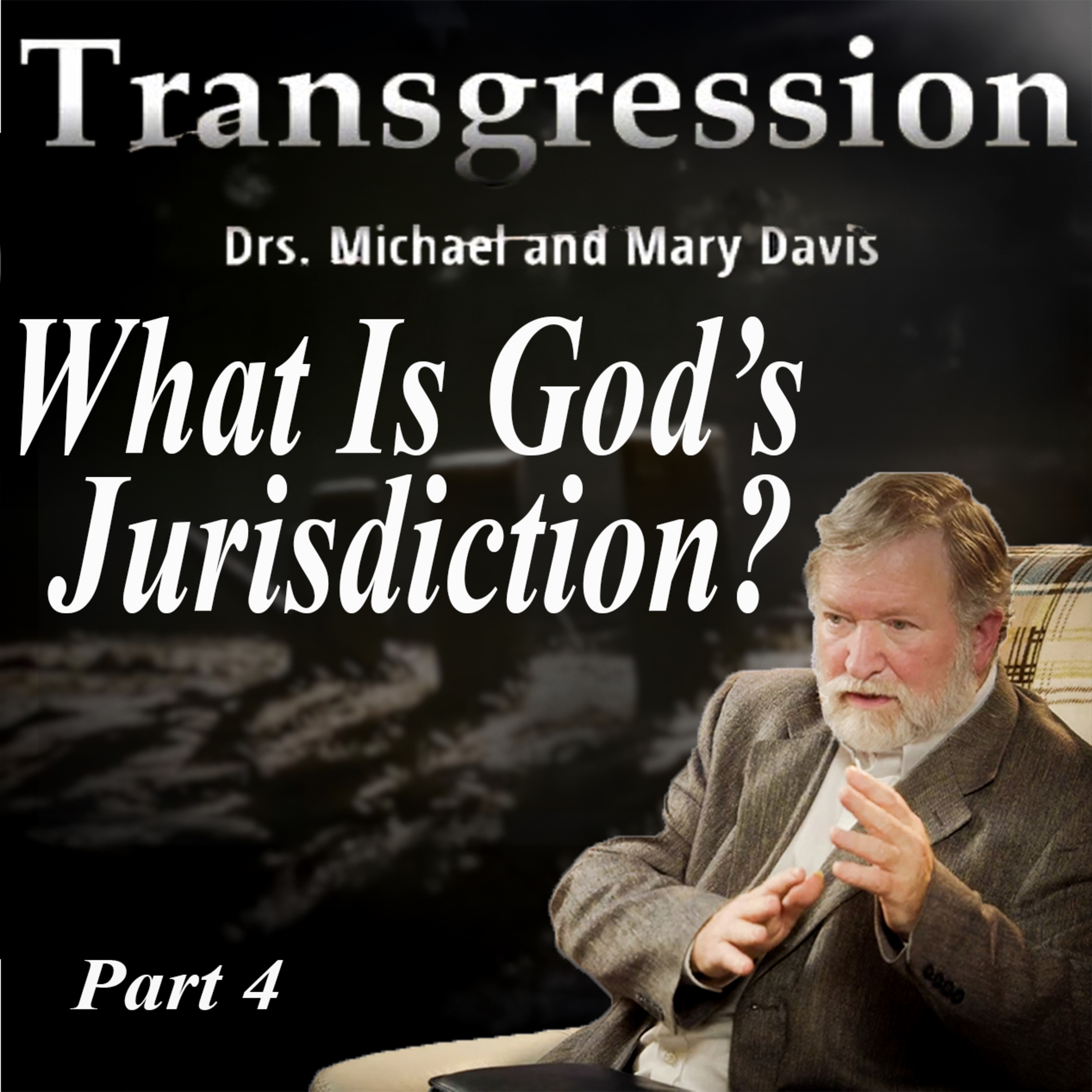 Stepping Outside of God's Jurisdiction; Transgression Part 4 episode artwork