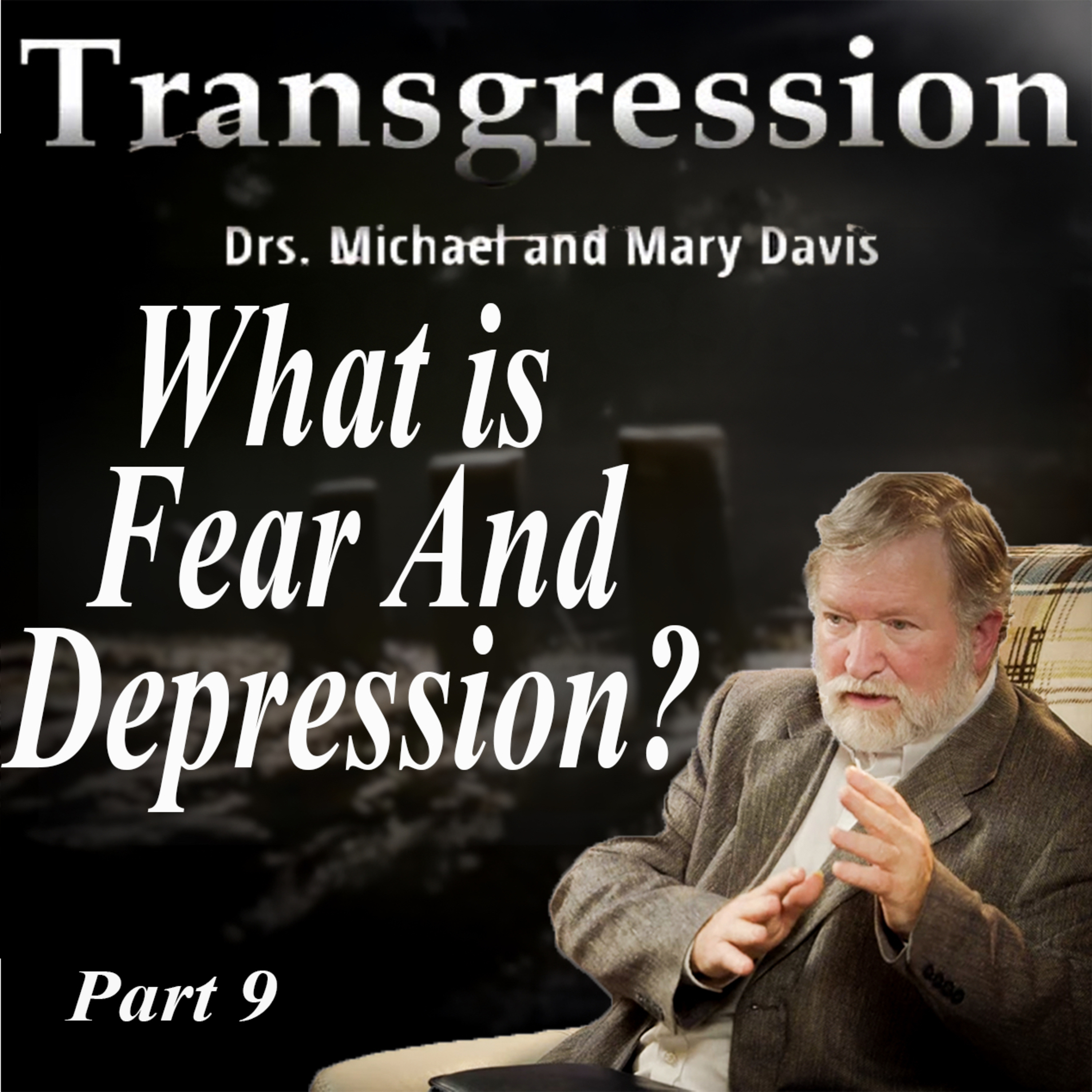 A Better Way to Overcome Fear and Anxiety; Transgression Part 9 episode artwork