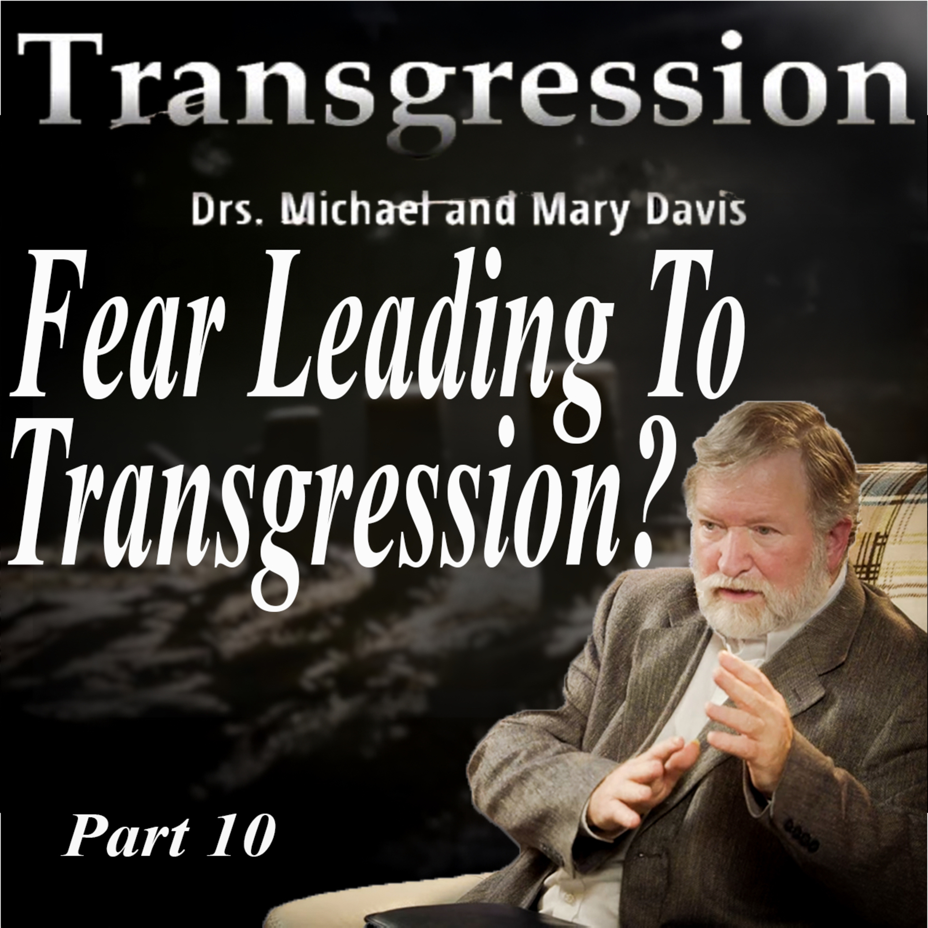 Lessons from the Fall of Eve and Peter; Transgression Part 10 episode artwork