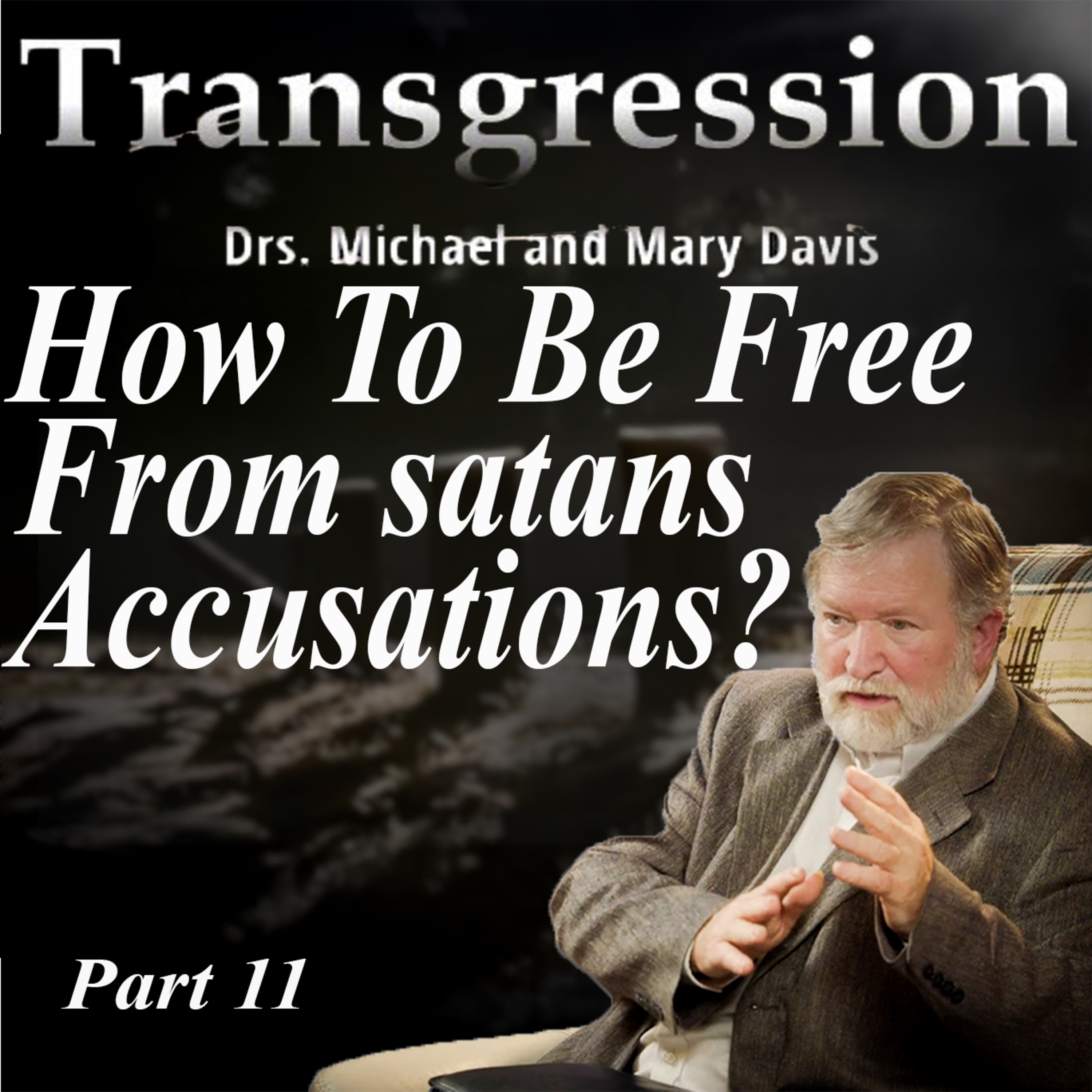 Satan's Accusations; Transgression Part 11 episode artwork