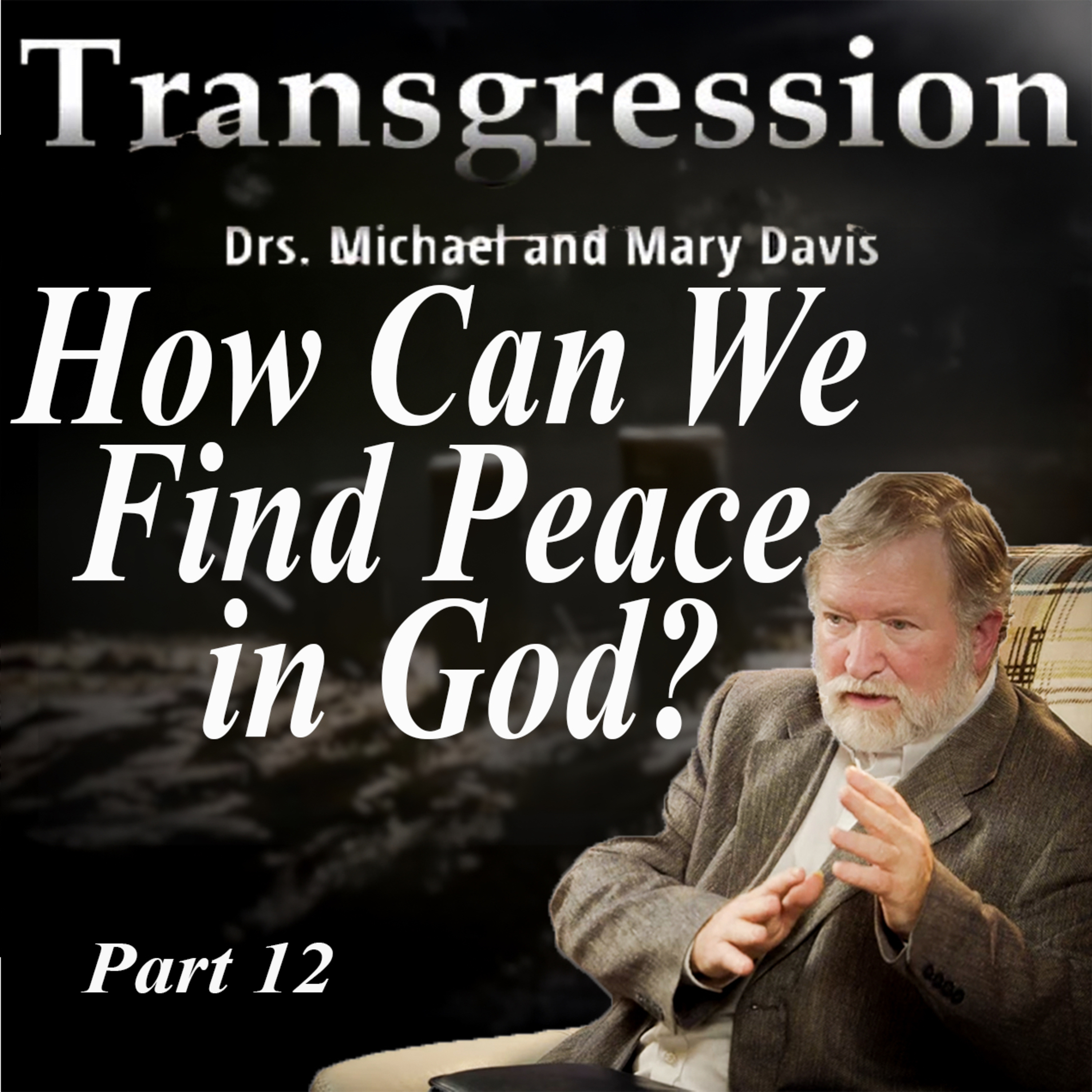Weeds and Satan's Tactics; Transgression Part 12 episode artwork