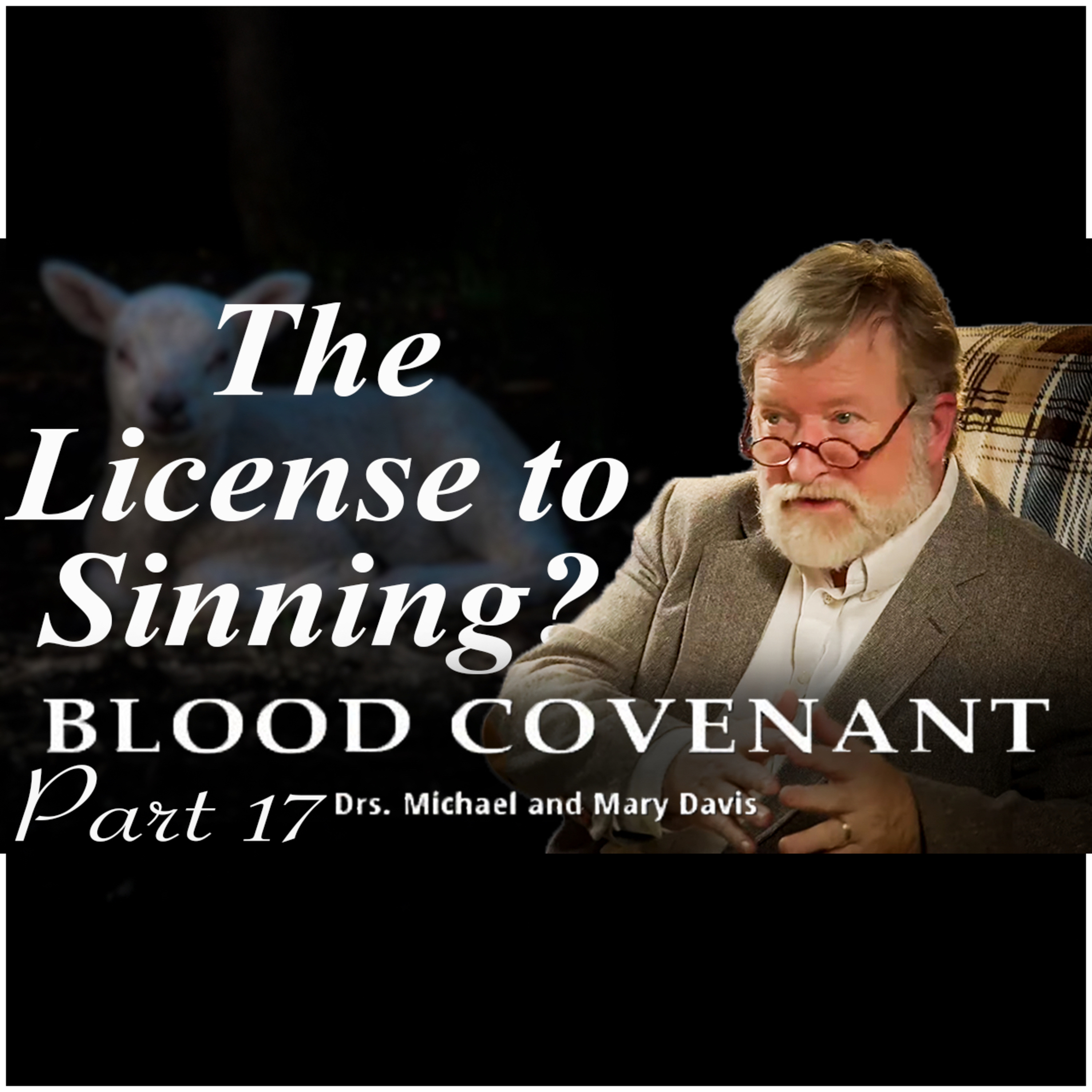 The Myth of "Once Saved Always Saved"; Blood Covenant Part 17 episode artwork