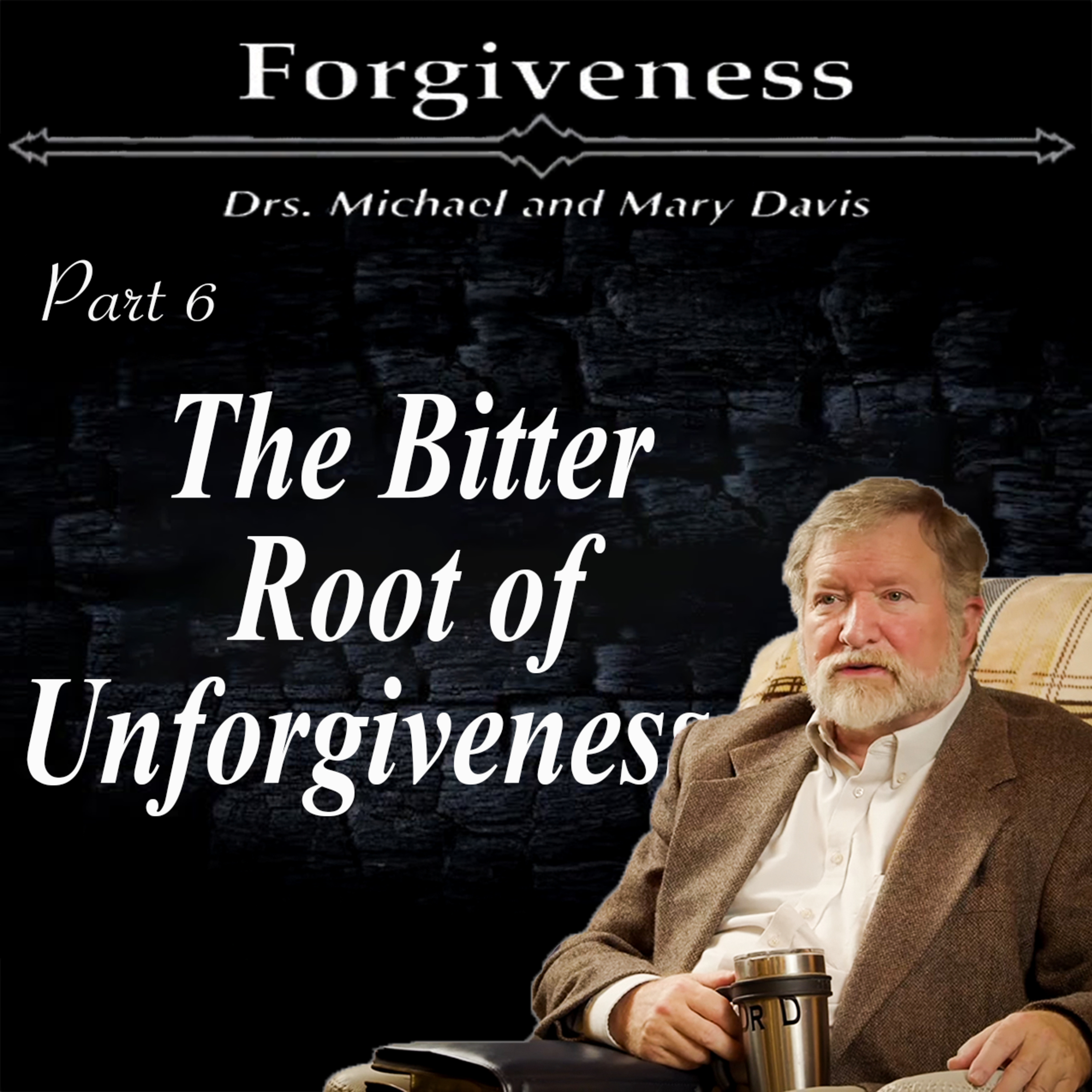 Entitlement and God's Mercy; Forgiveness Part 6 episode artwork