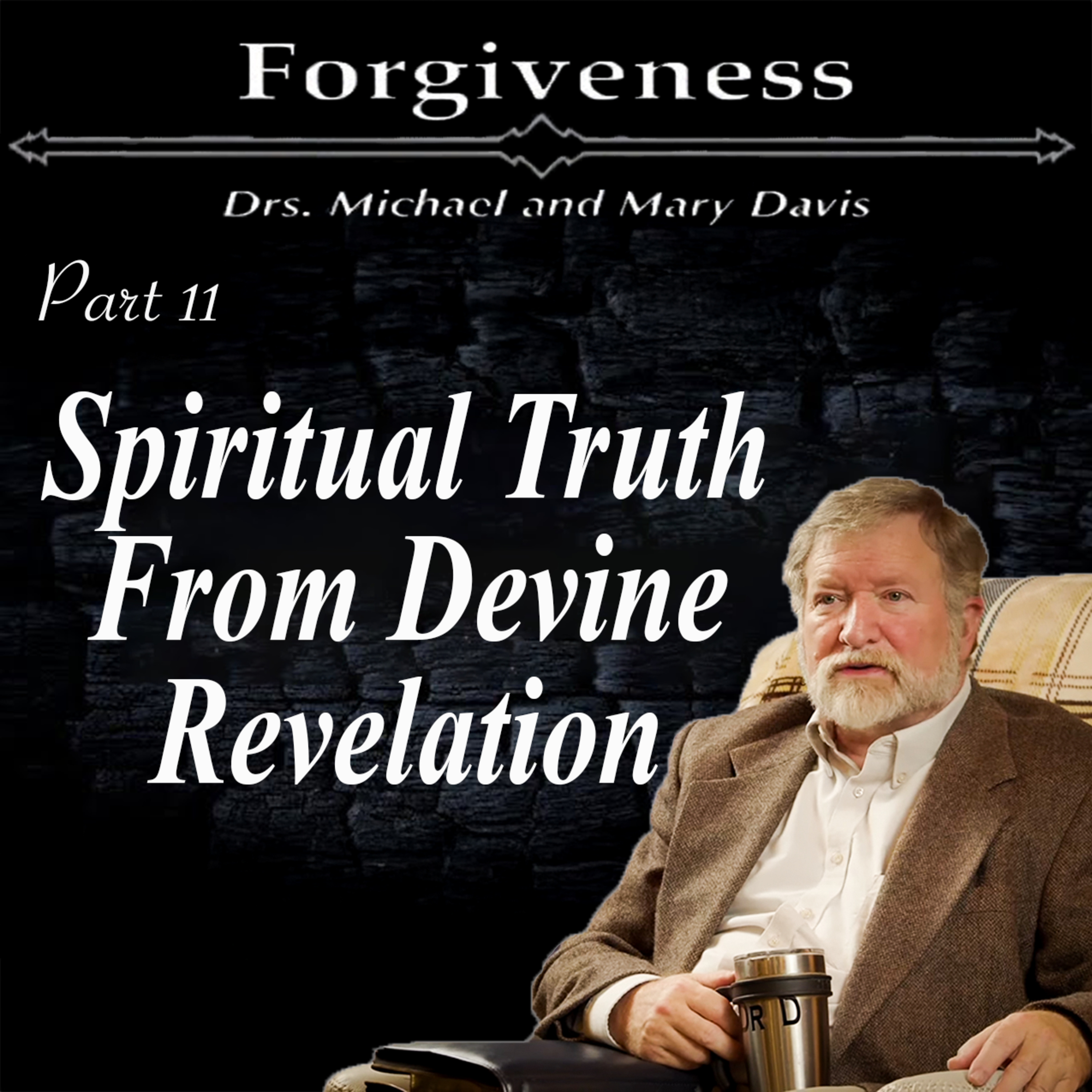 The Rock of Revelation; Forgiveness Part 11 episode artwork