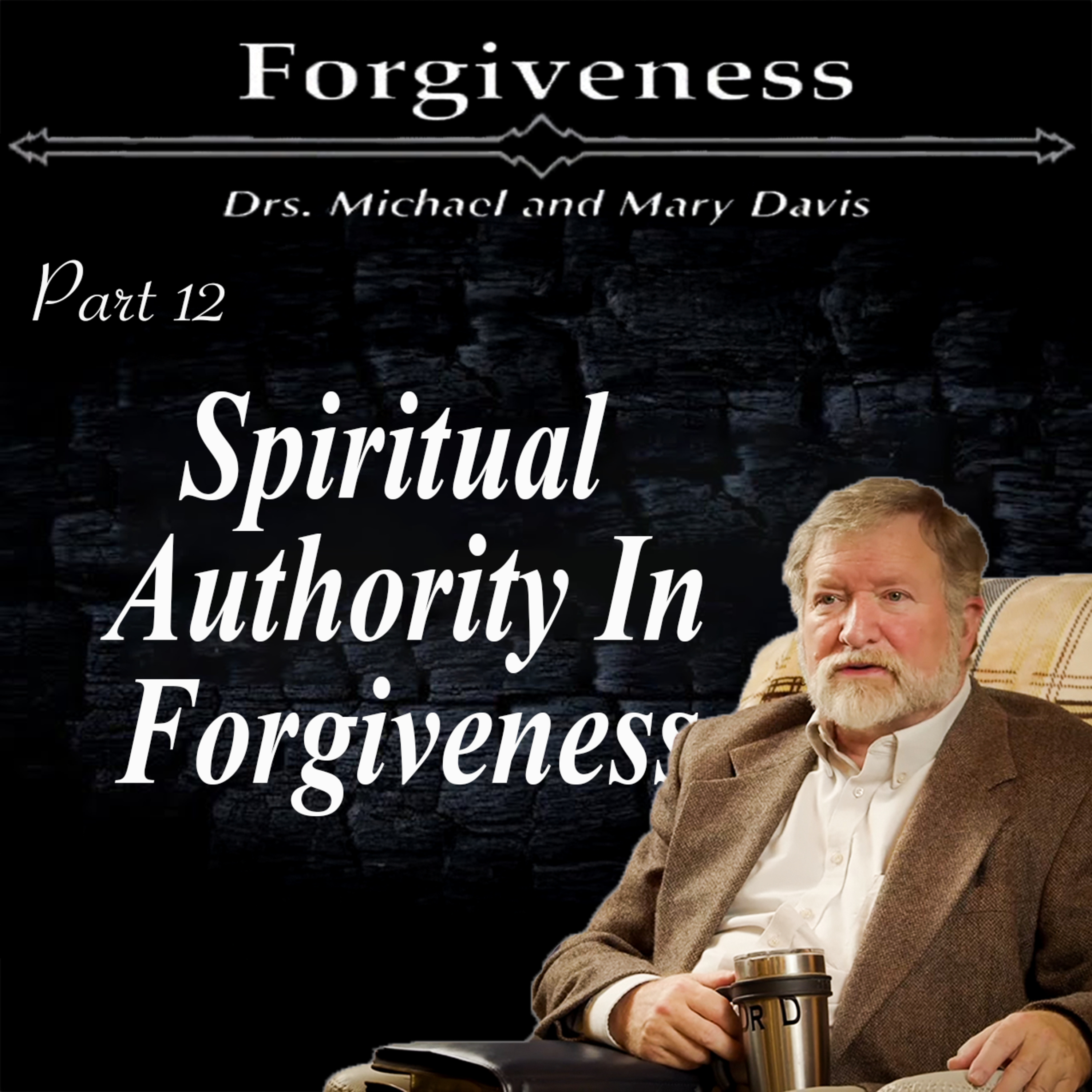 The Key to the Kingdom; Forgiveness Part 12 episode artwork