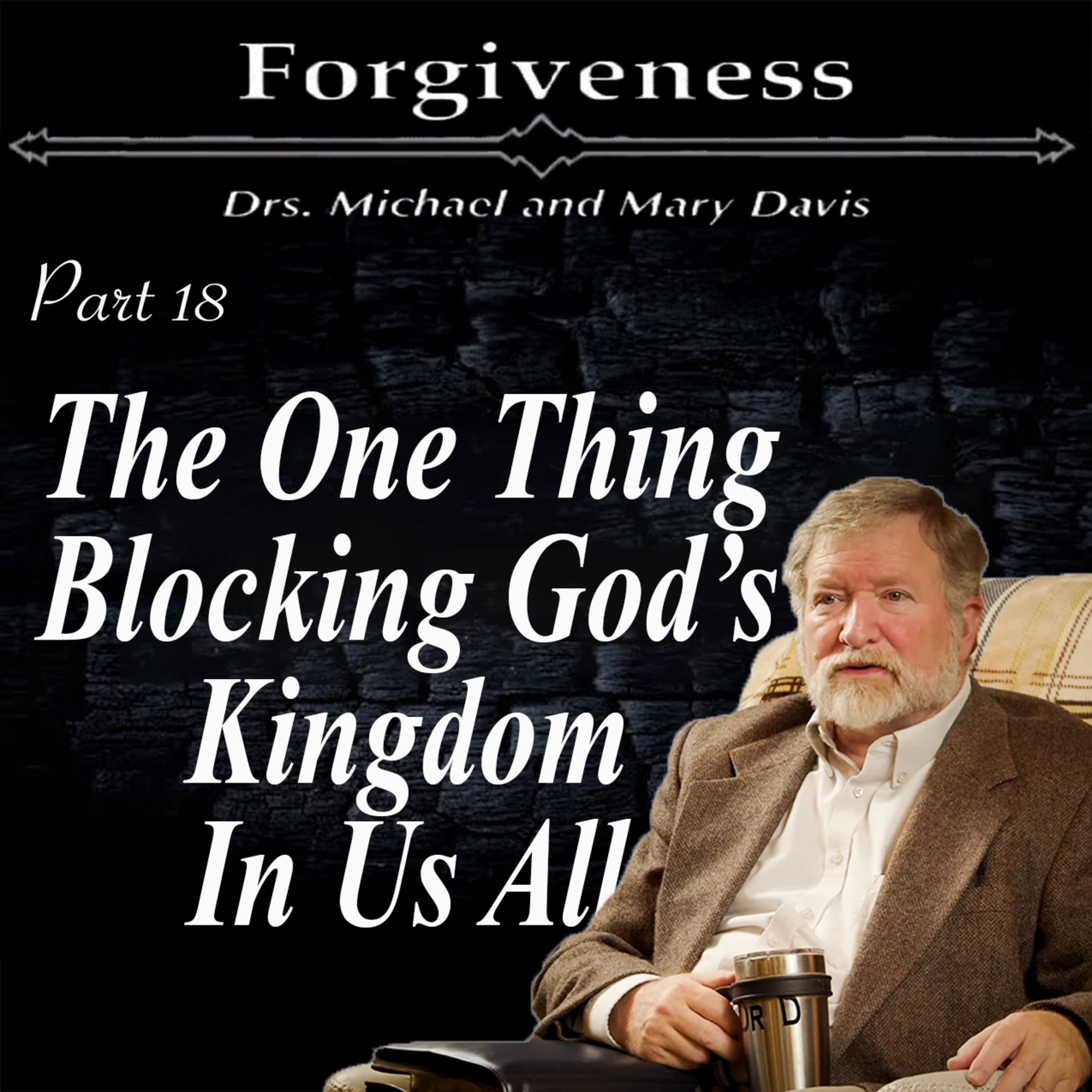 The Trap of Offense; Forgiveness Part 18 episode artwork