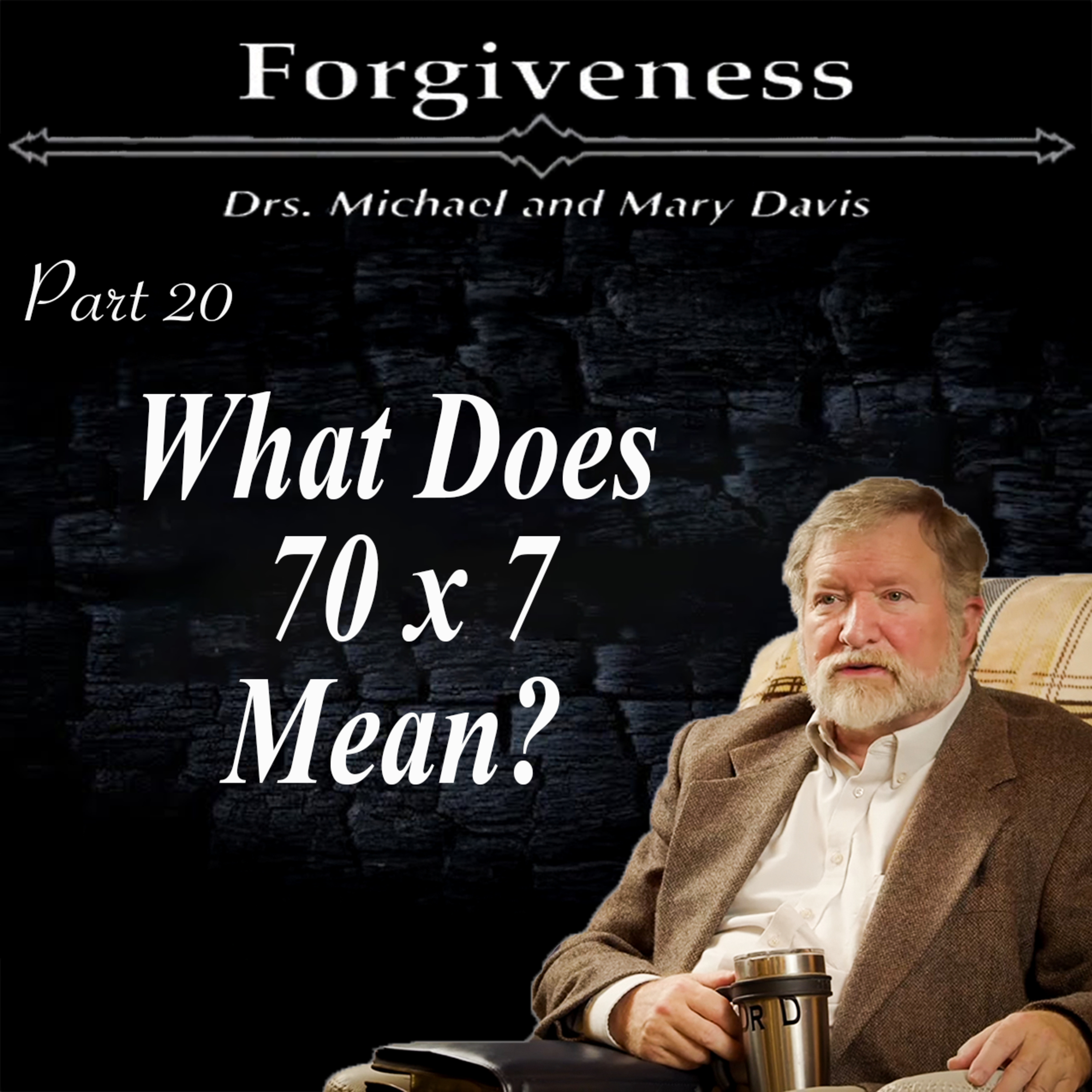 70x7 and The Heart's Release; Forgiveness Part 20 episode artwork