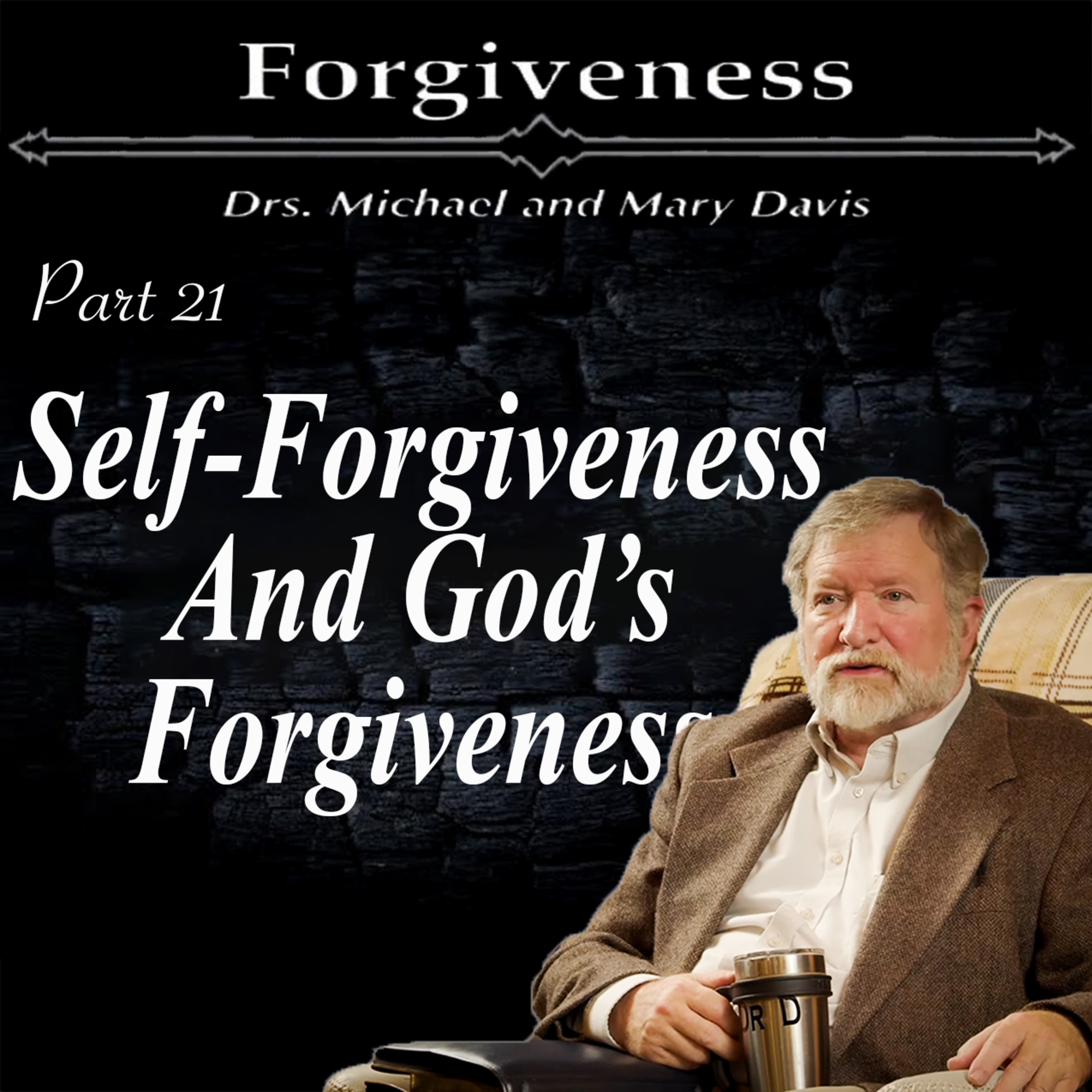 Releasing Unforgiveness; Forgiveness Part 21 episode artwork