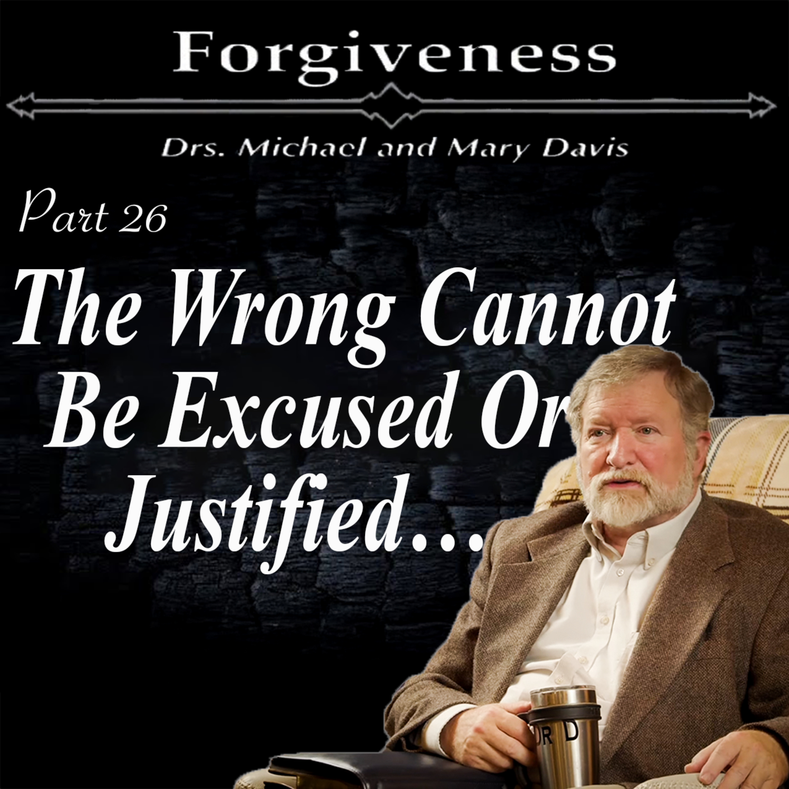 What Total Forgiveness Is NOT; Forgiveness Part 26 episode artwork