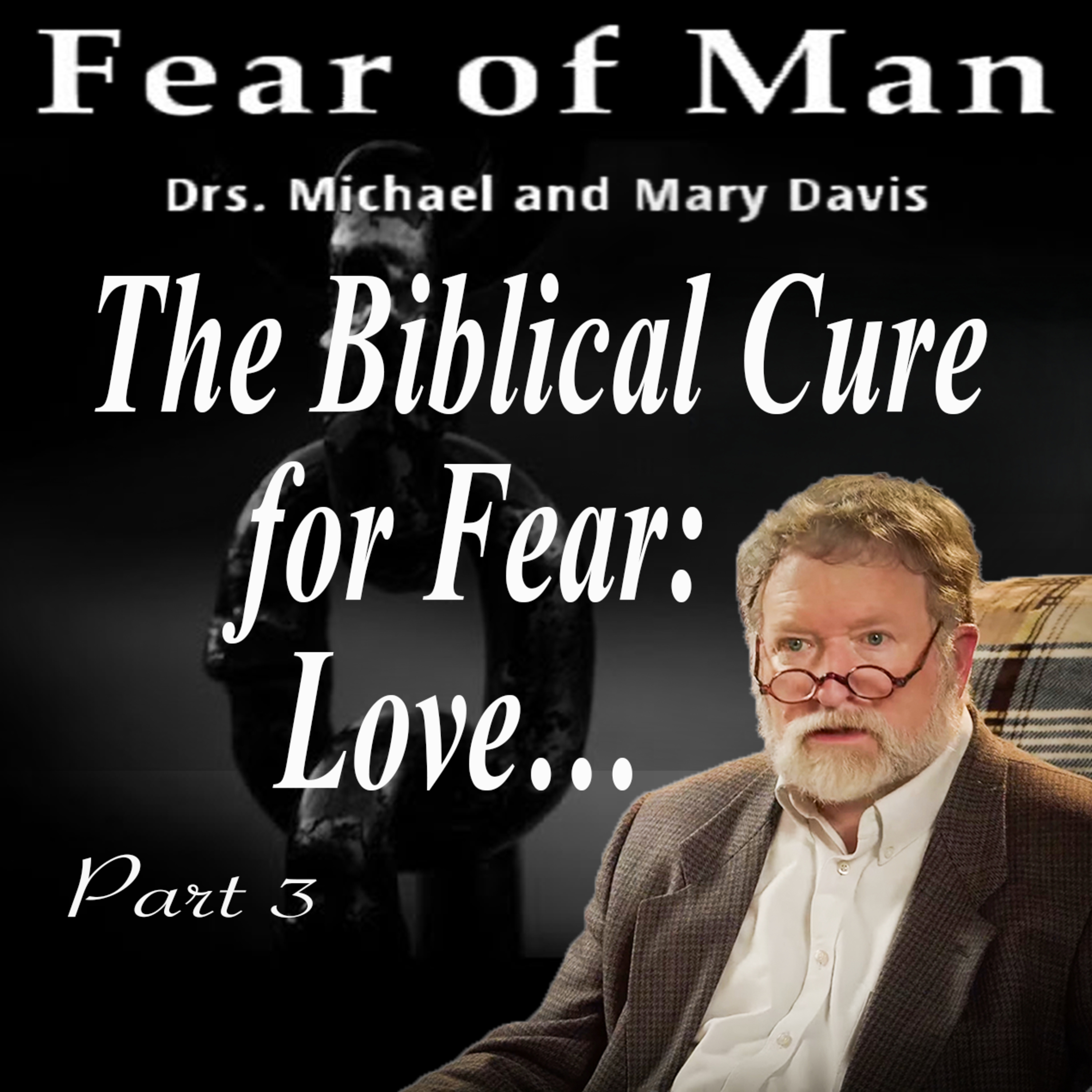 A New Perspective on Fear; Fear of Man Part 3 episode artwork