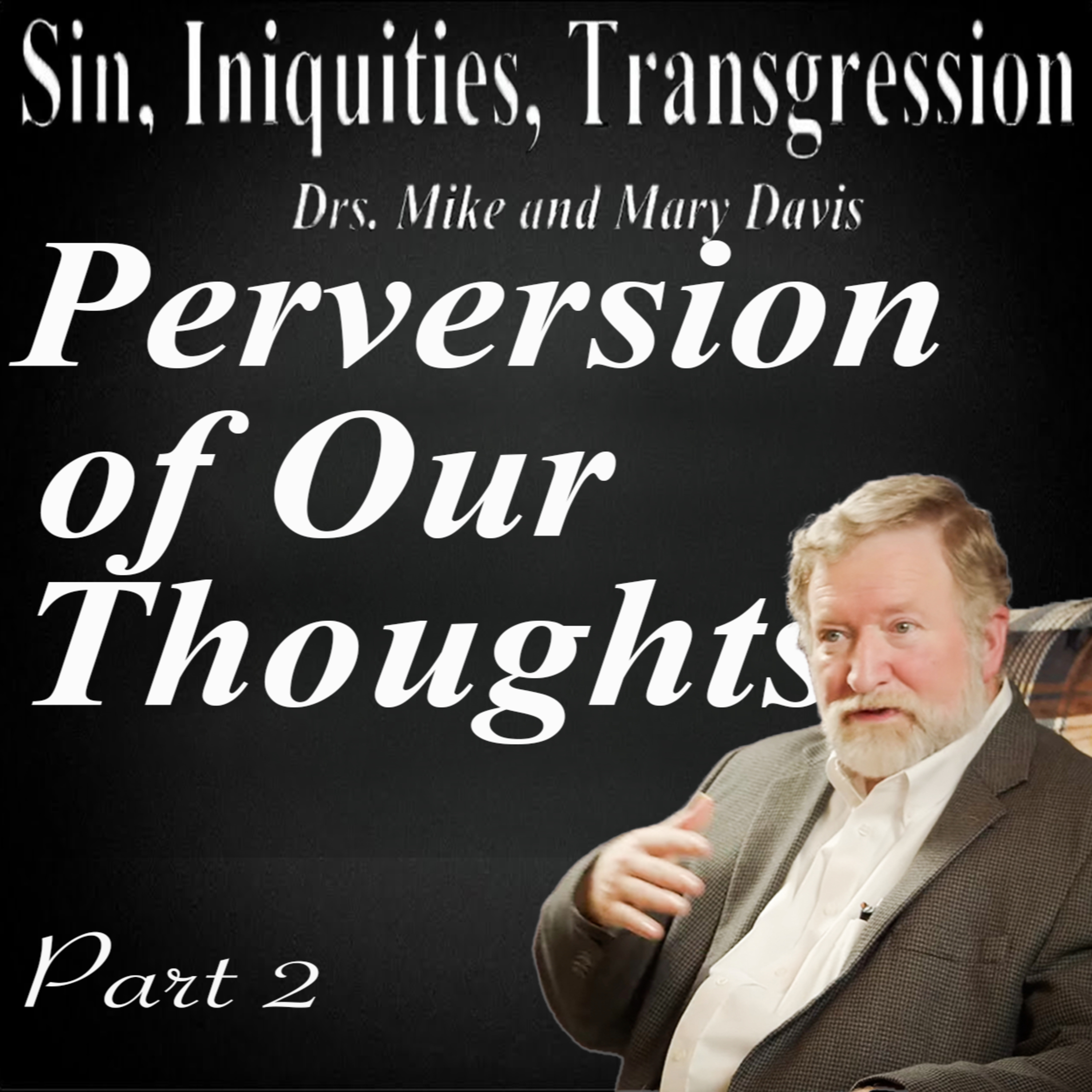 Biblical Meaning of Iniquity; Sin Iniquities Transgression Part 2 episode artwork