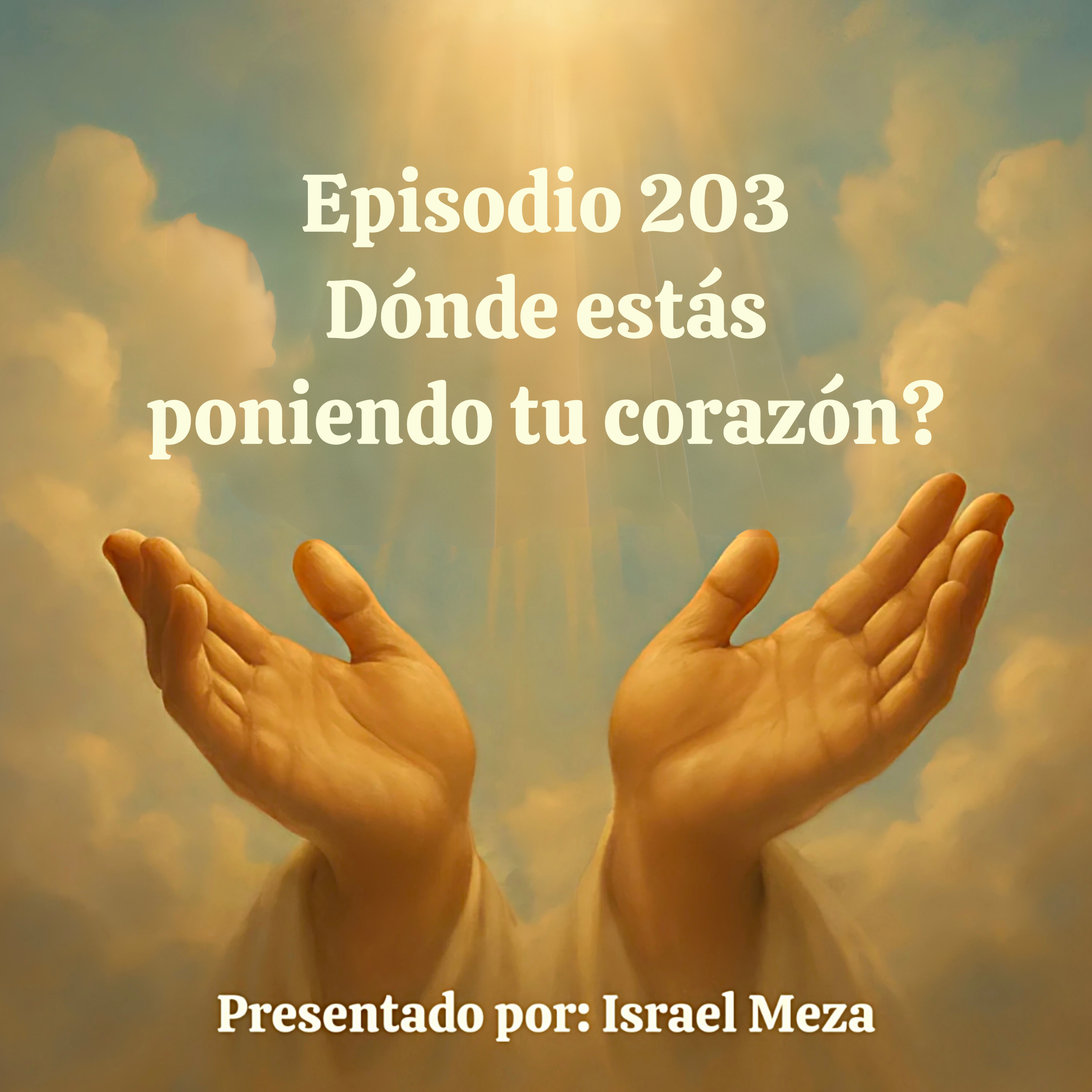Dónde estás poniendo tu corazón. episode artwork