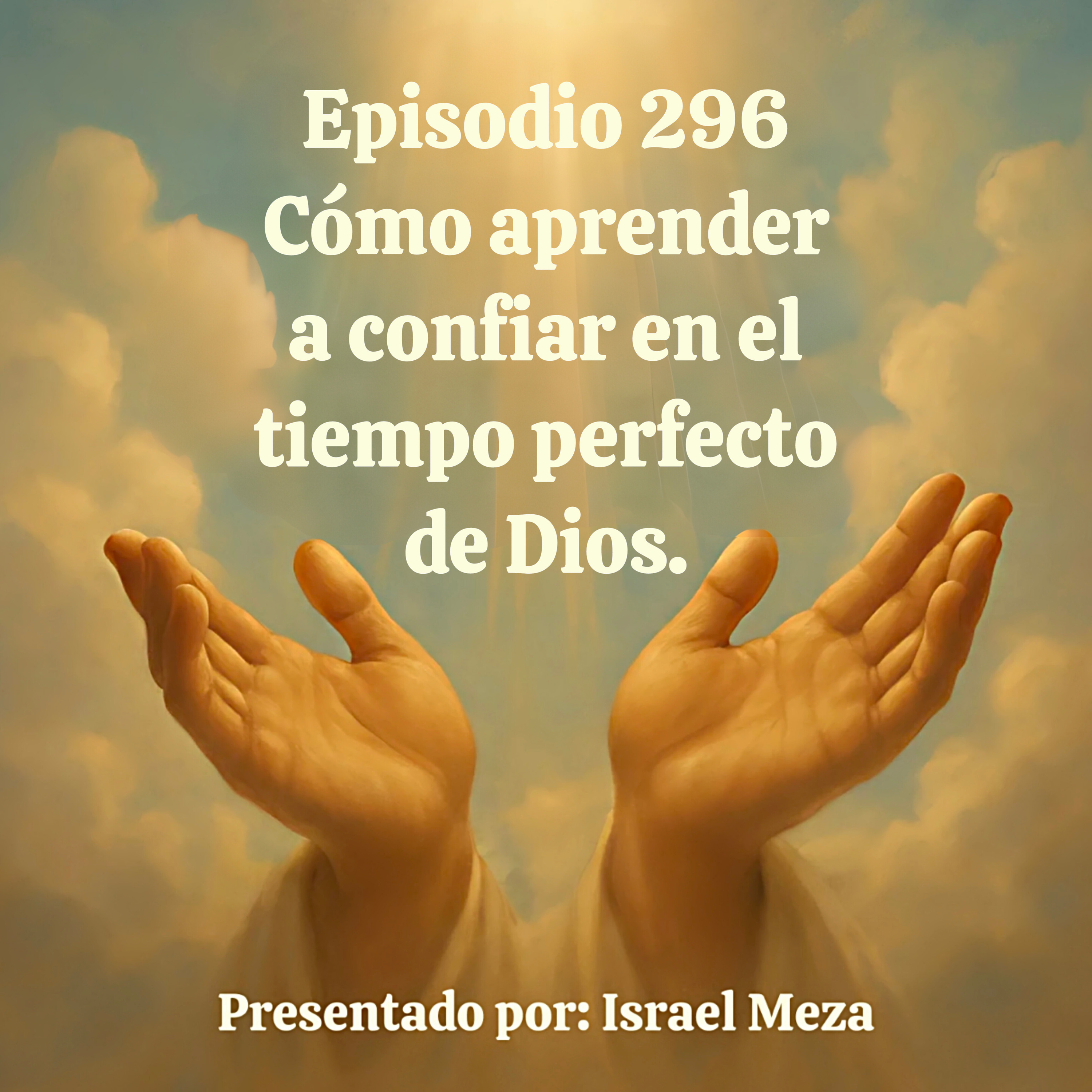 Cómo aprender a confiar en el tiempo perfecto de Dios. episode artwork