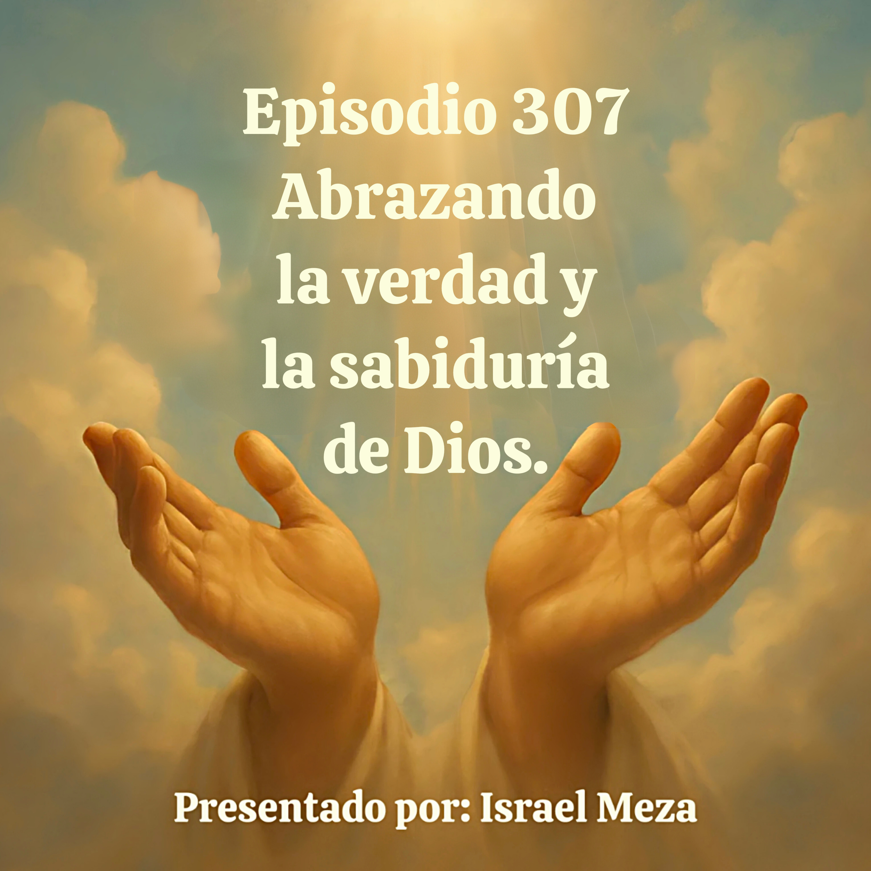 Abrazando la verdad y la sabiduría de Dios. episode artwork
