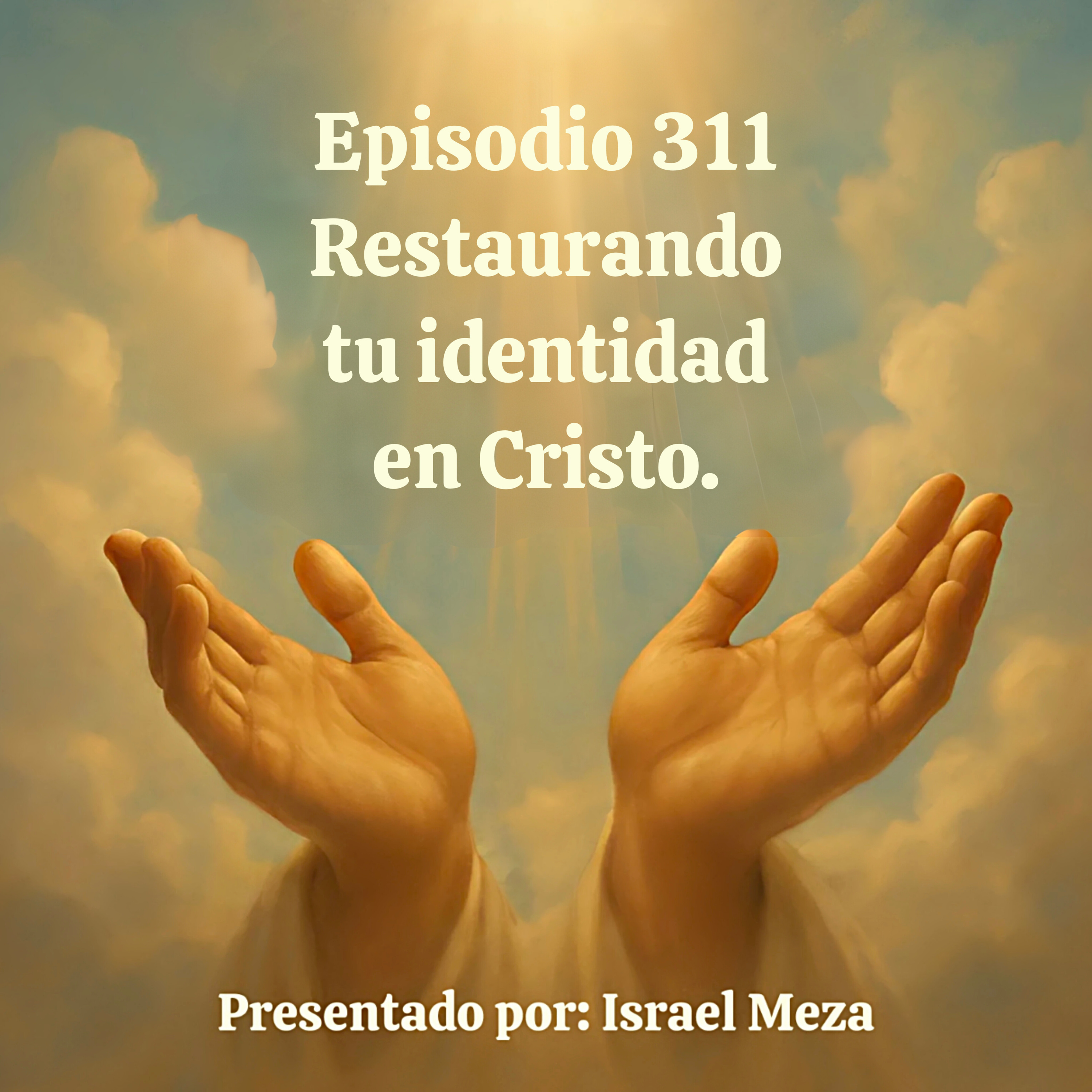 Restaurando tu identidad en Cristo. episode artwork