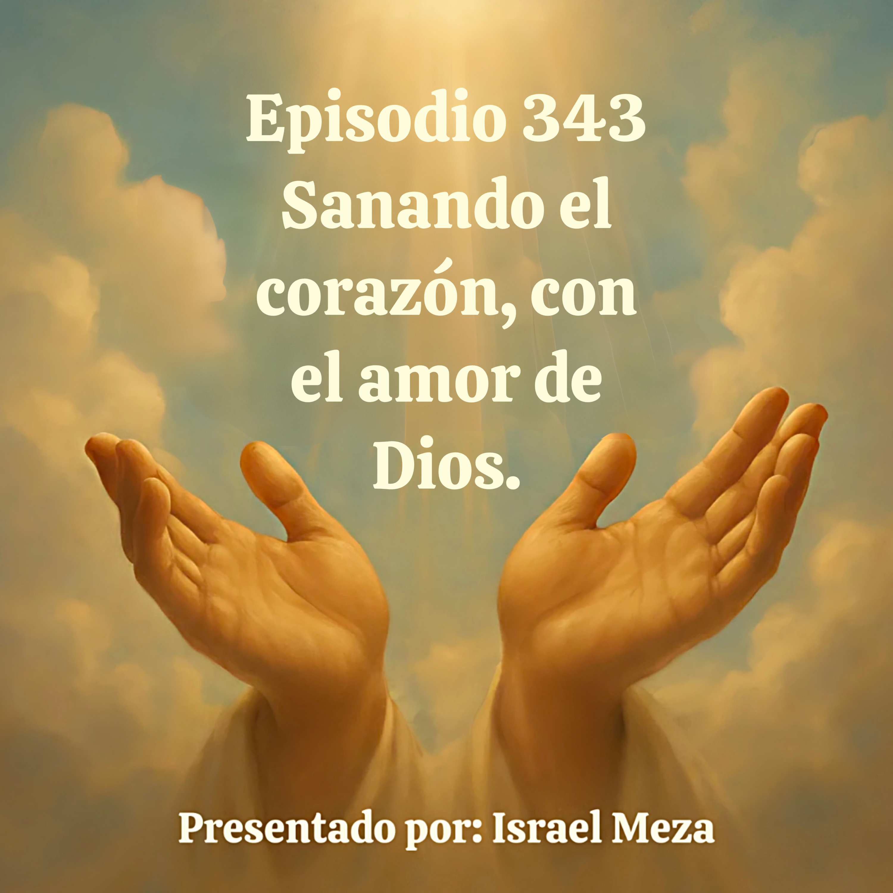 Sanando el corazón con el amor de Dios. episode artwork