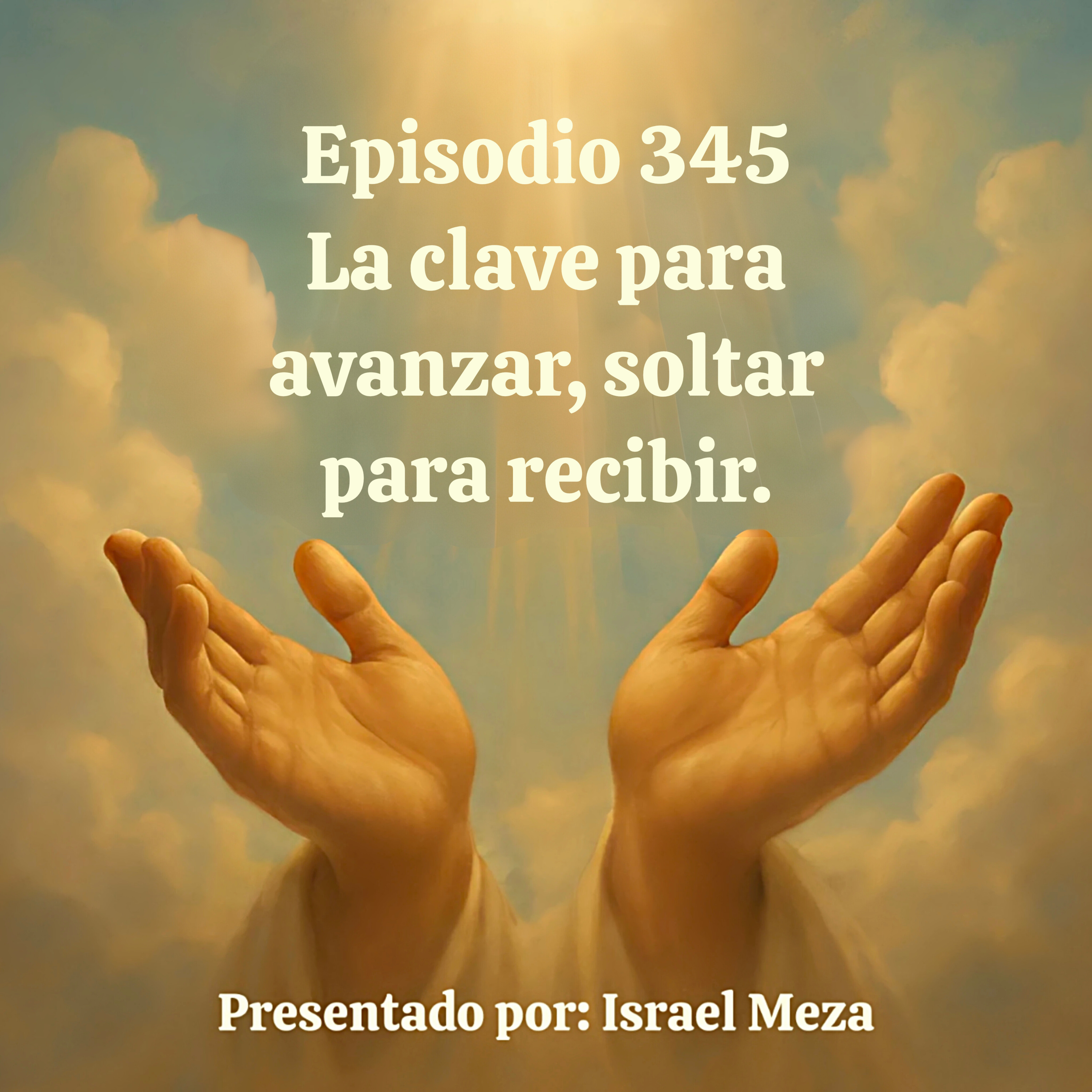 La clave para avanzar, soltar para recibir.