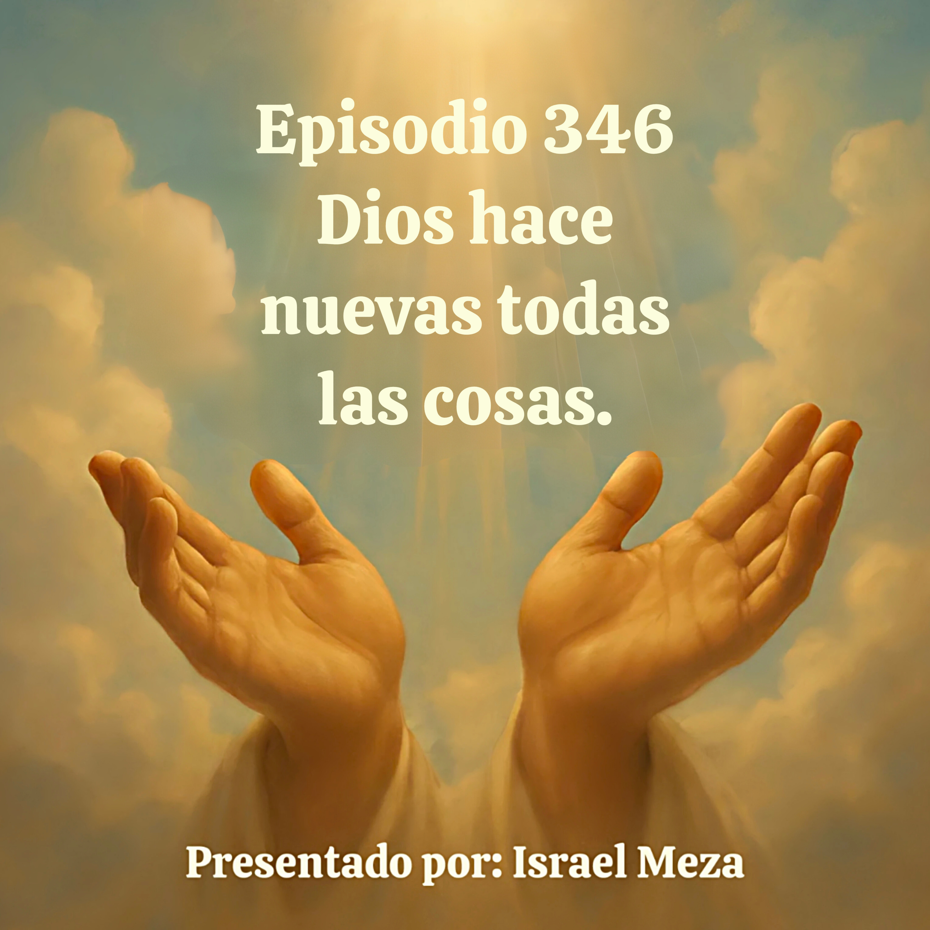 Dios hace nuevas todas las cosas. episode artwork