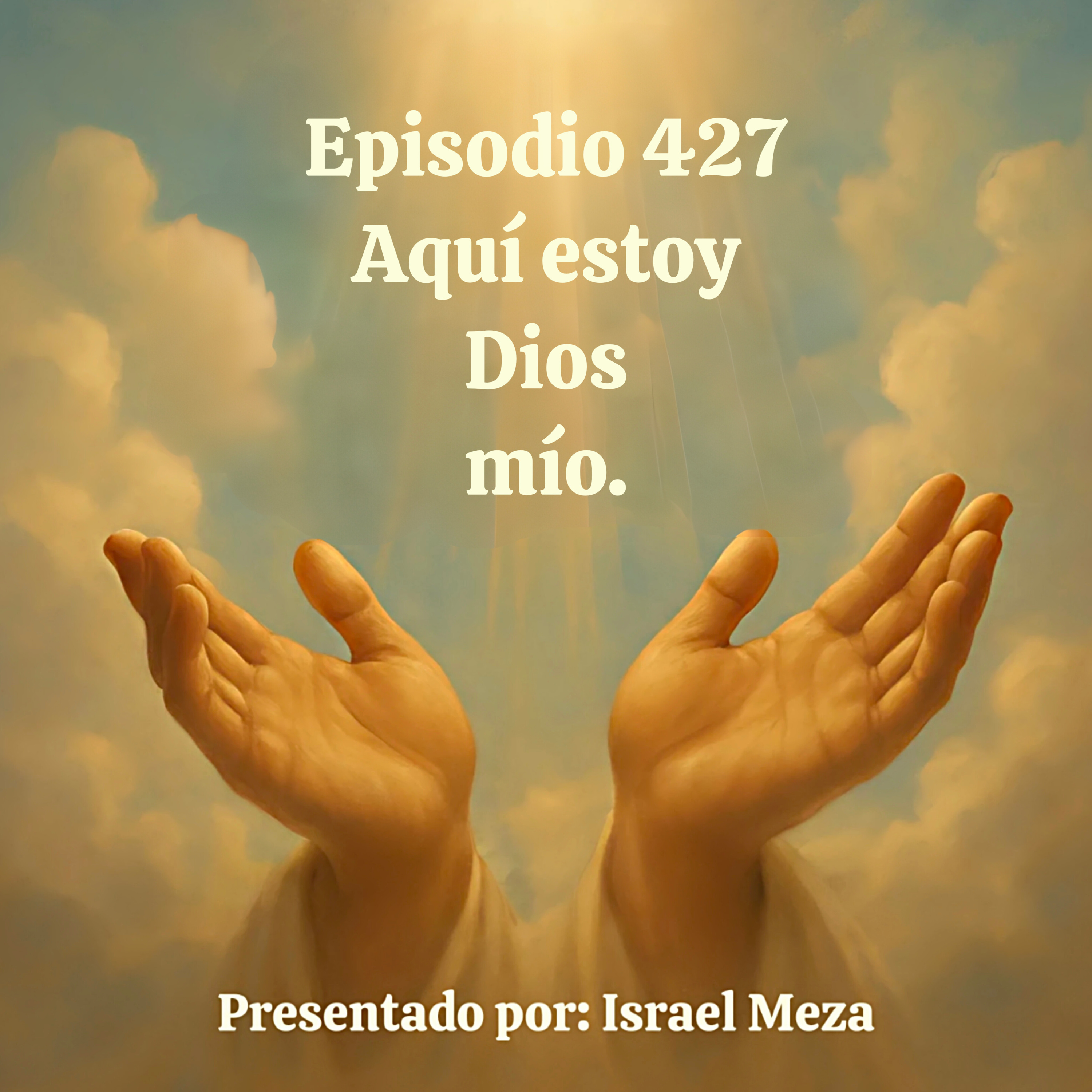 Aquí estoy Dios mío. episode artwork