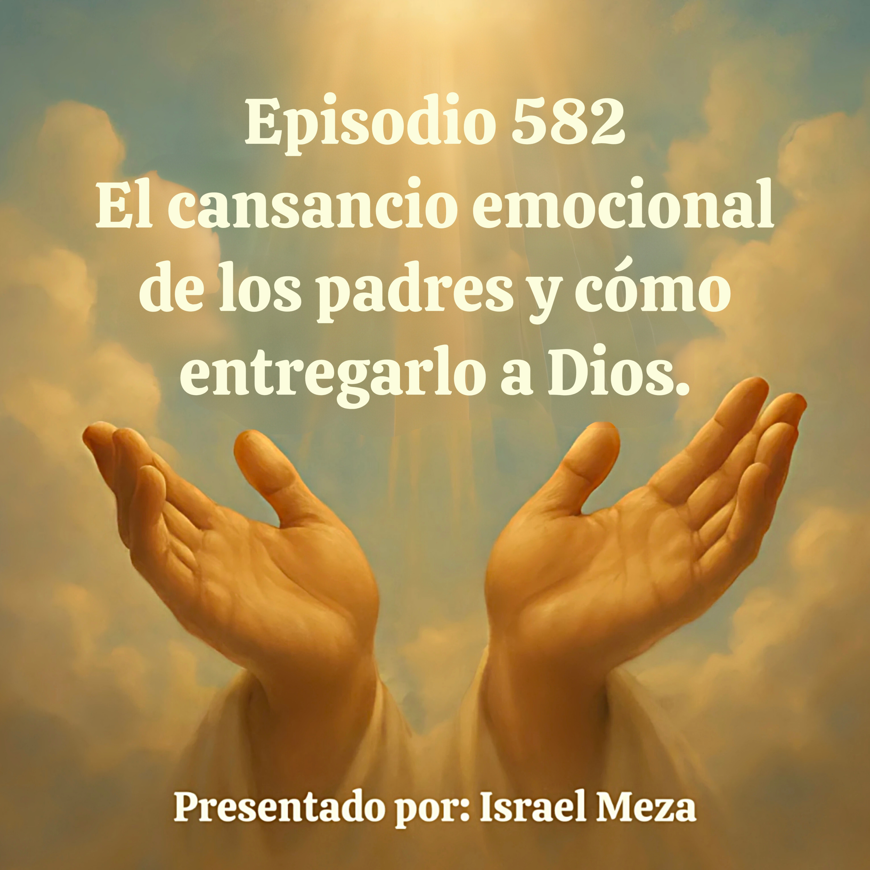 El cansancio emocional de los padres y cómo entregarlo a Dios. episode artwork