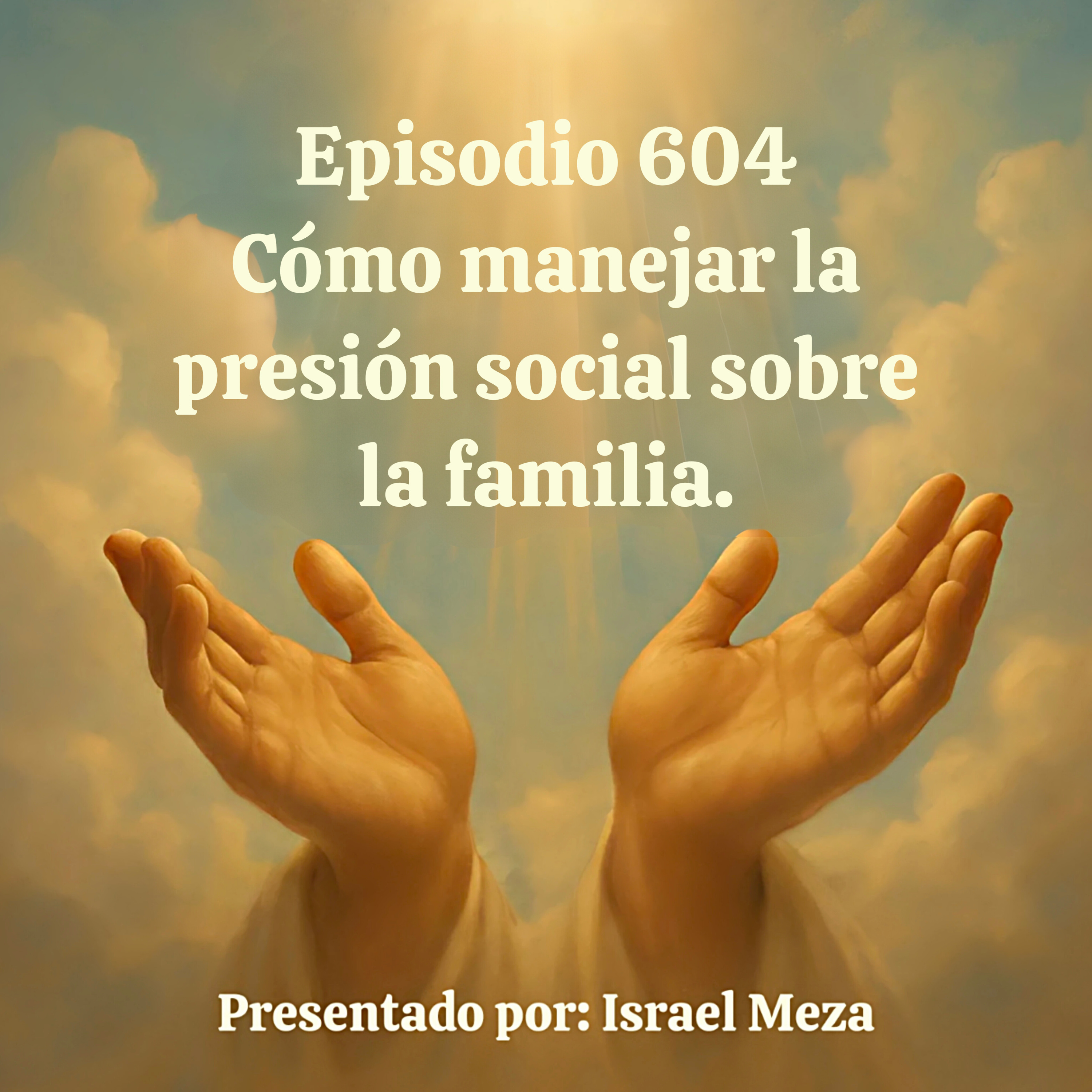 Cómo manejar la presión social sobre la familia. episode artwork