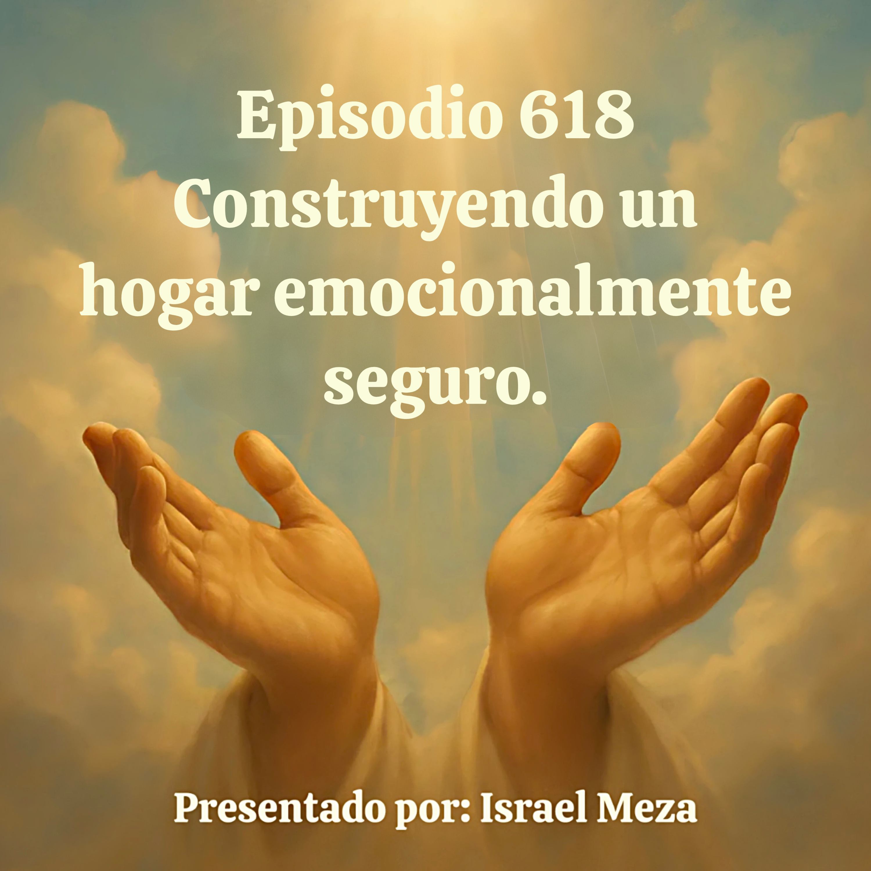 Construyendo un hogar emocionalmente seguro. episode artwork