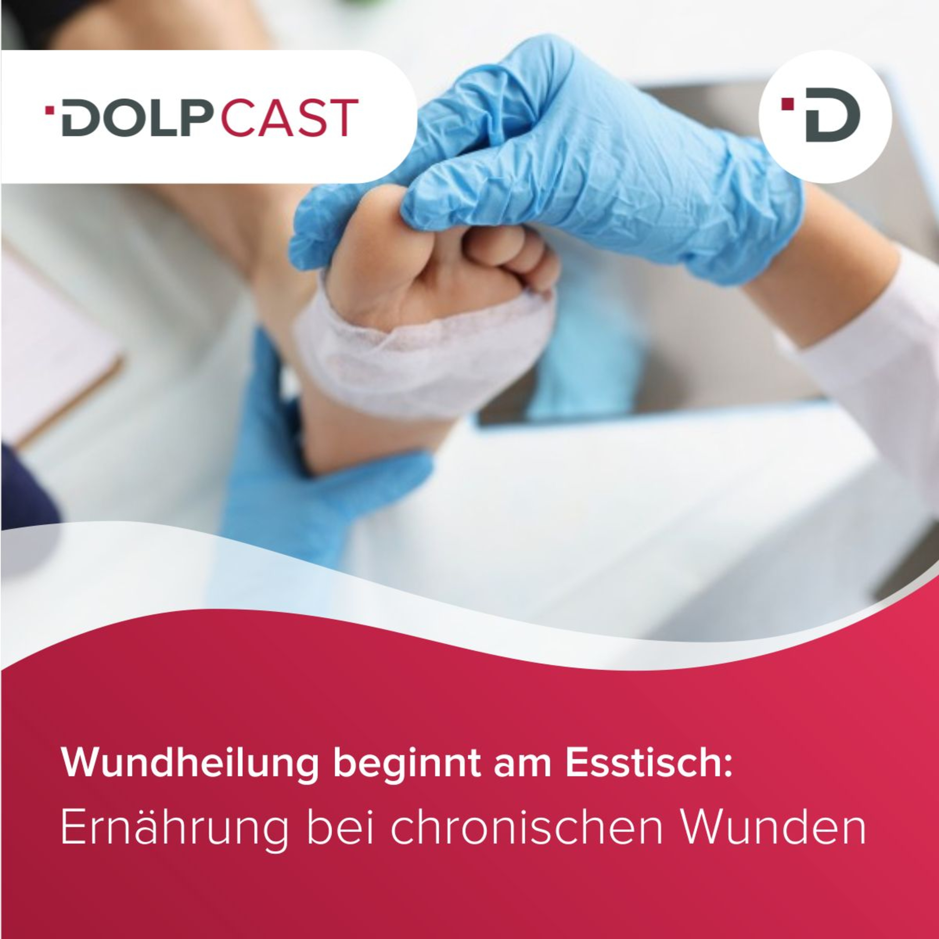 #5 Wundheilung beginnt am Esstisch - Ernährung bei chronischen Wunden episode artwork