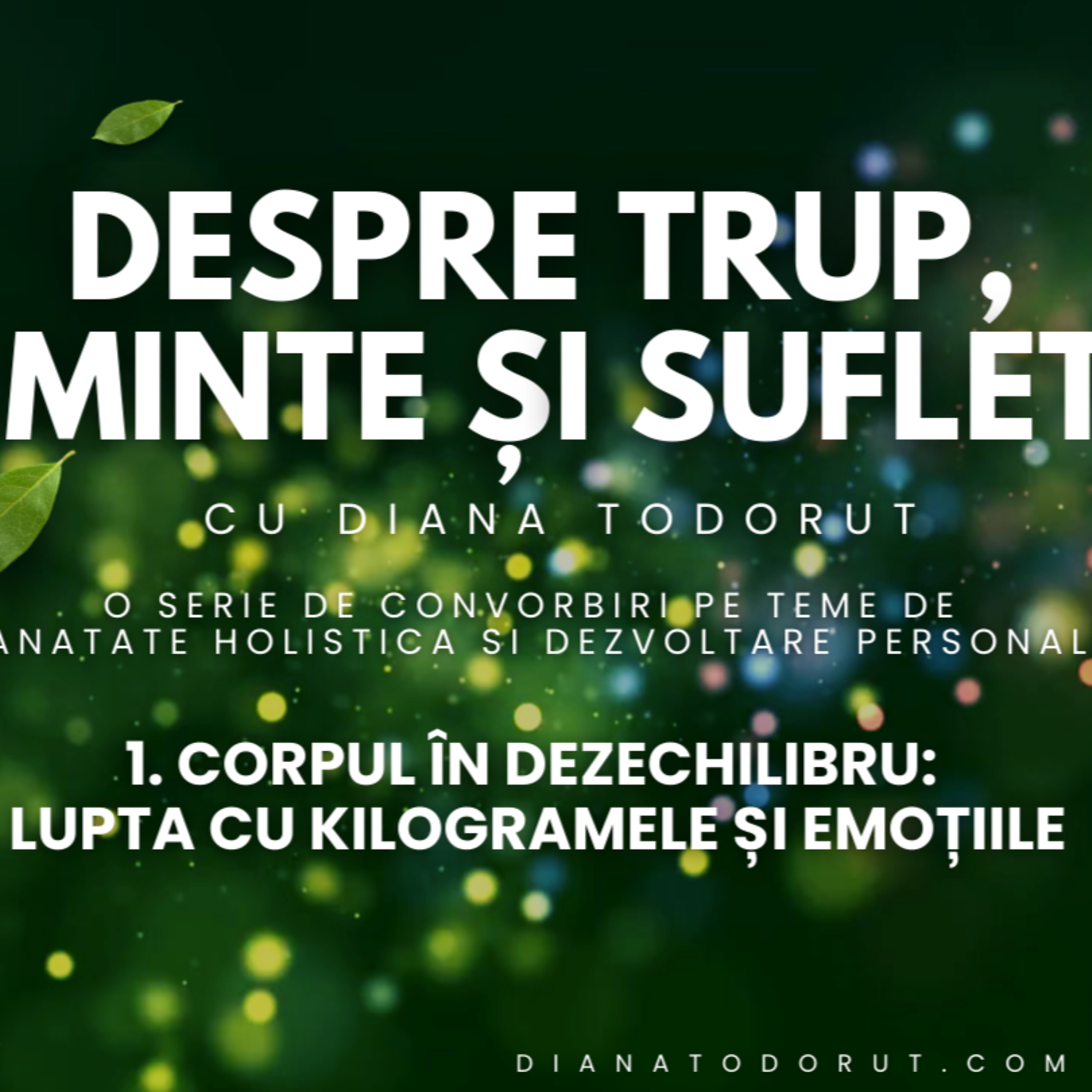 Ep. 1. Corpul în Dezechilibru – Lupta cu Kilogramele și Emoțiile episode artwork