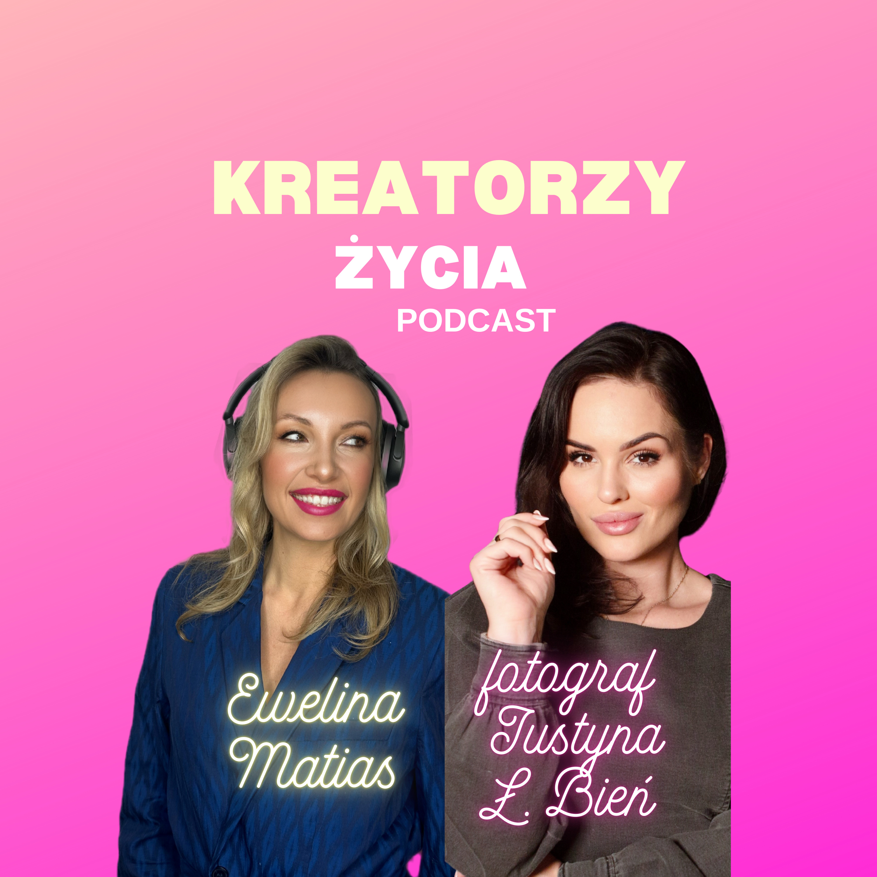 Fotografka Justyna Ł. Bień – Jak stworzyć życie i biznes na własnych zasadach episode artwork