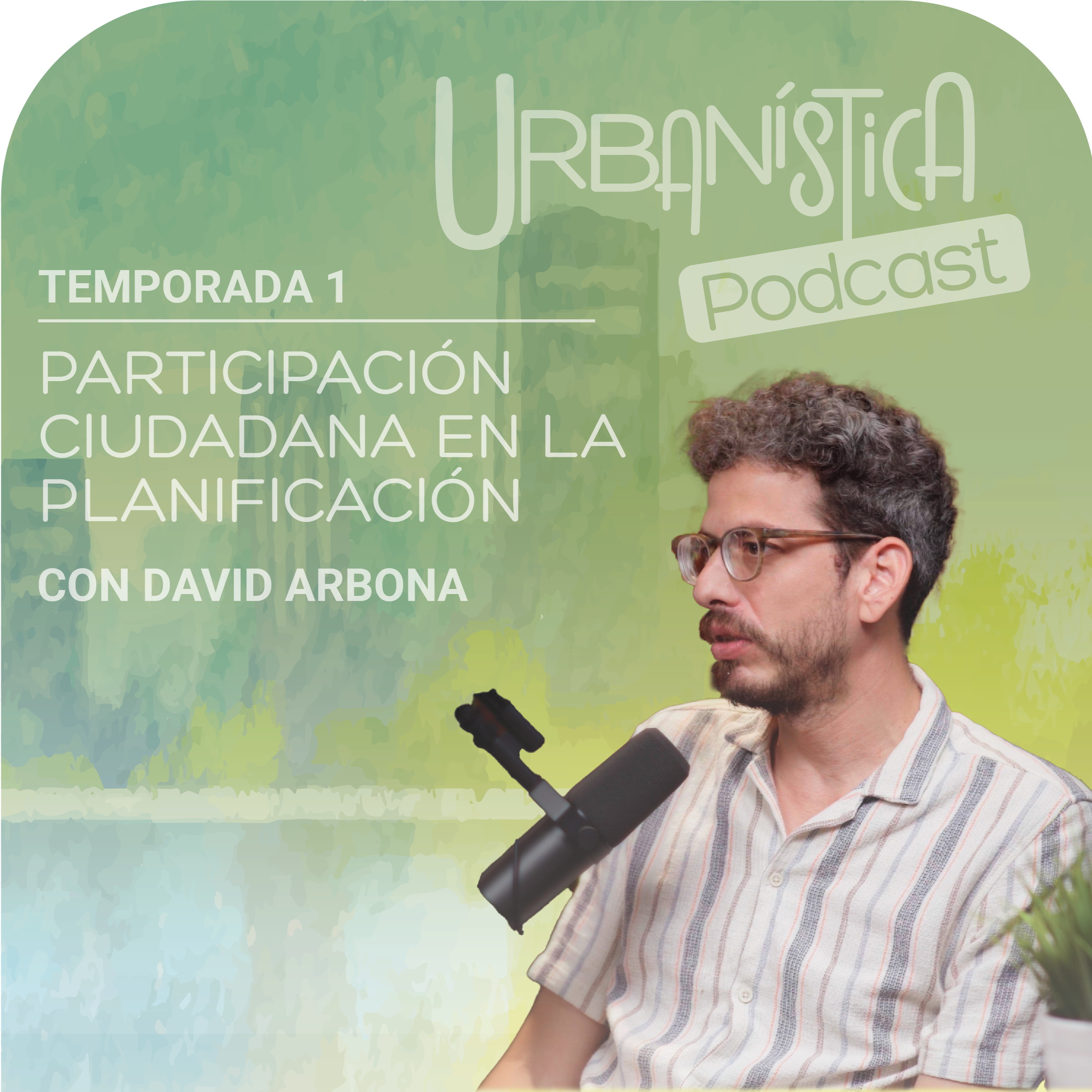 Episodio 6 - Partipación Ciudadana en la Planificación. episode artwork
