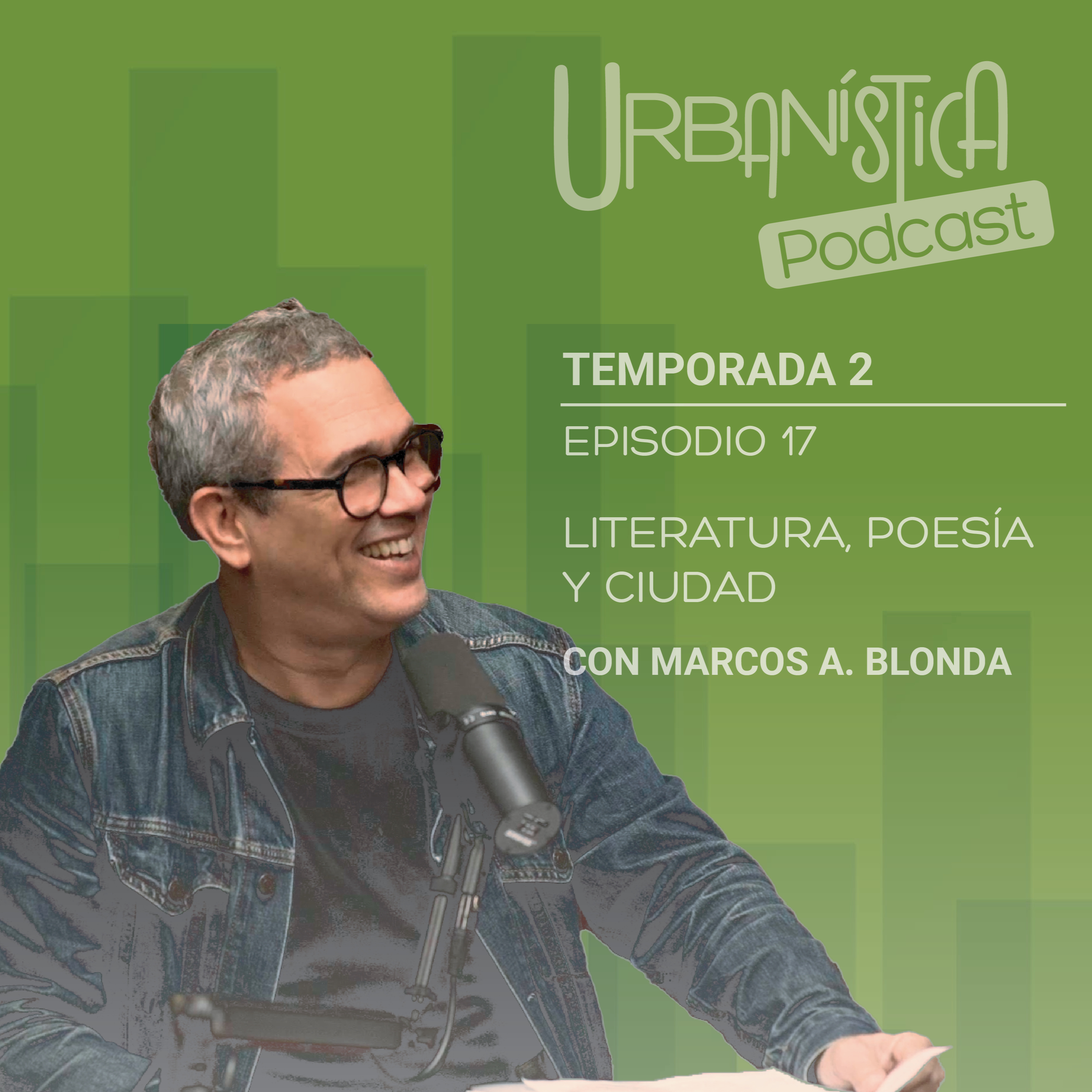 Episodio 17 - Literatura, poesía y ciudad.
