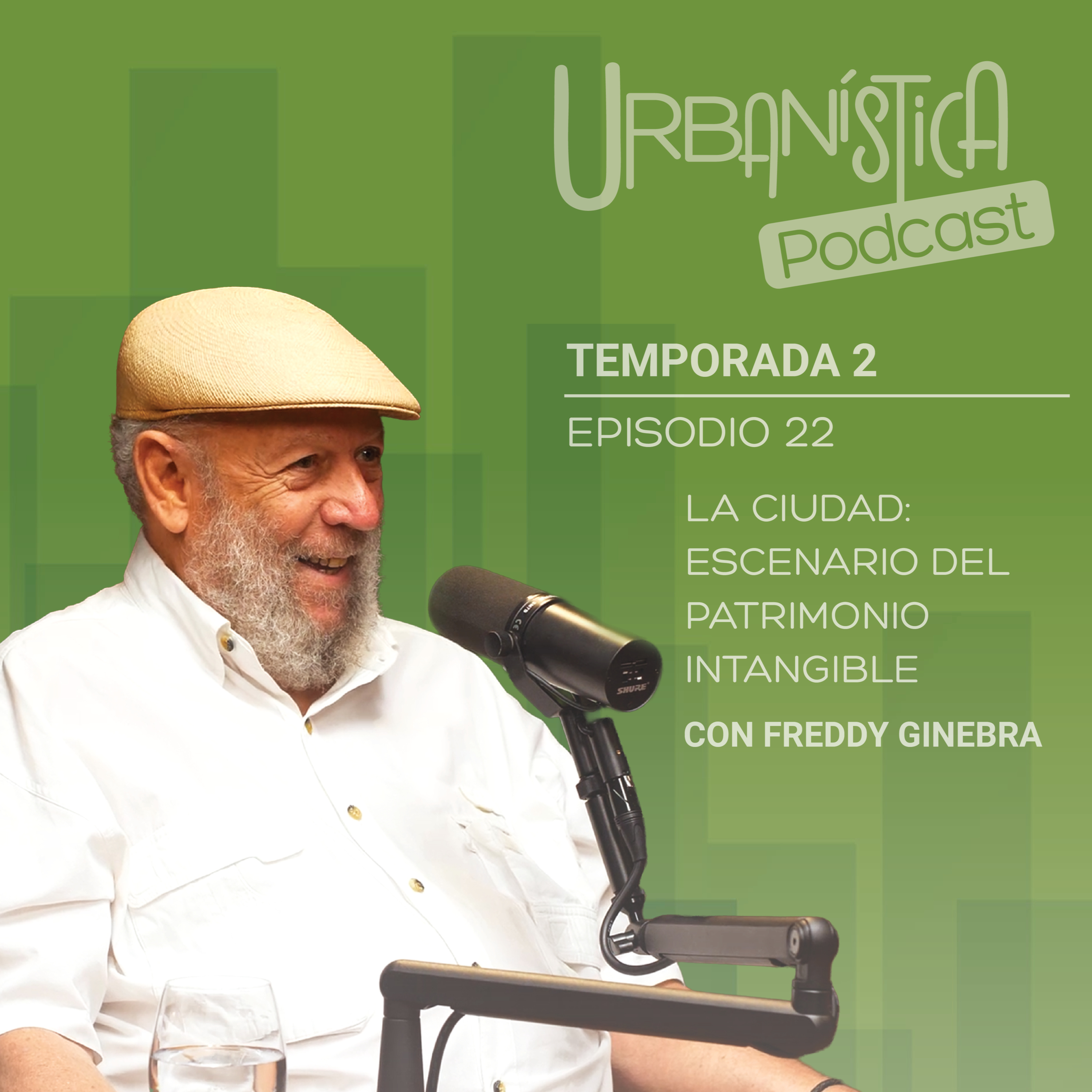 Episodio 22 - La ciudad: escenario del patrimonio intangible episode artwork