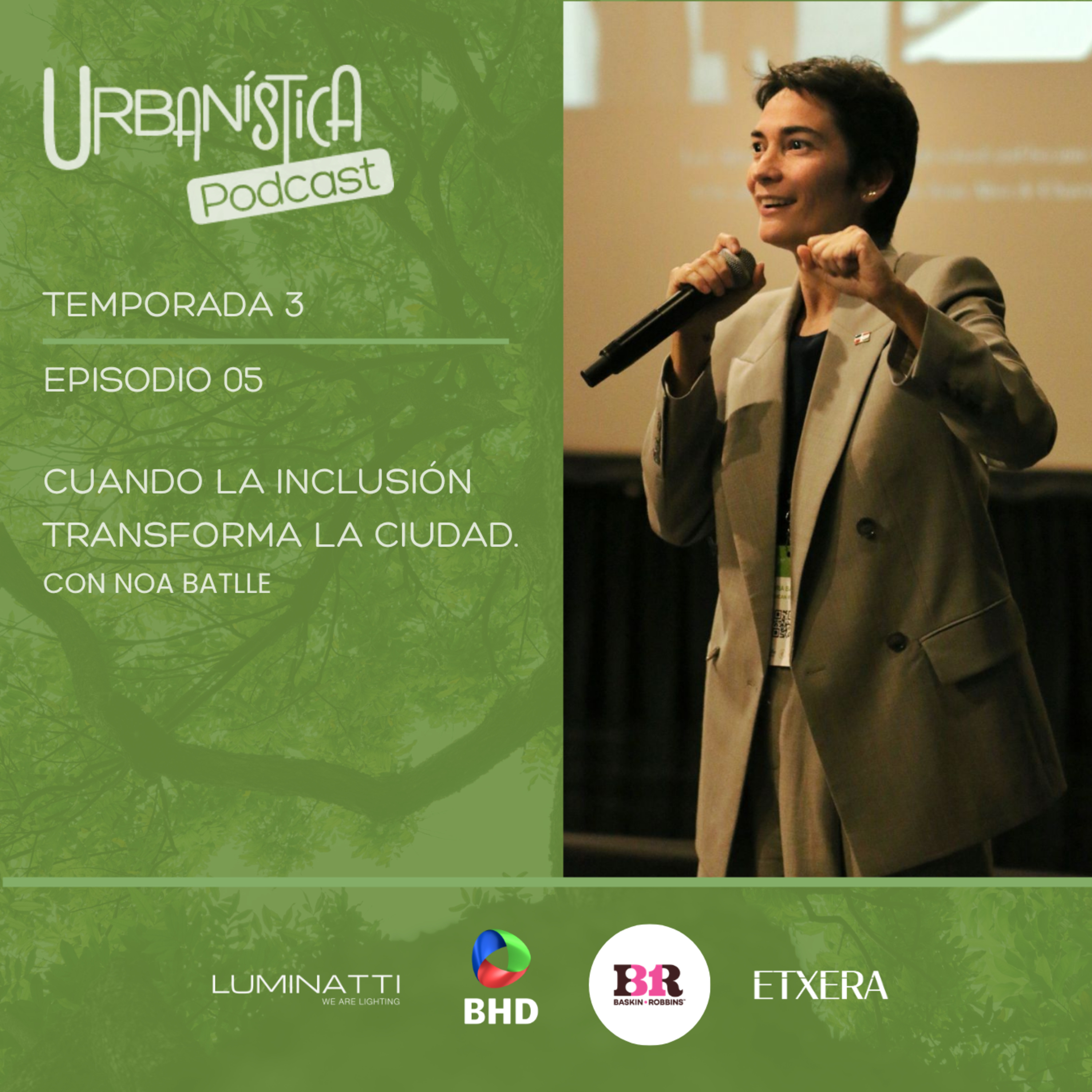 Episodio 30: Cuando la inclusión transforma la ciudad.