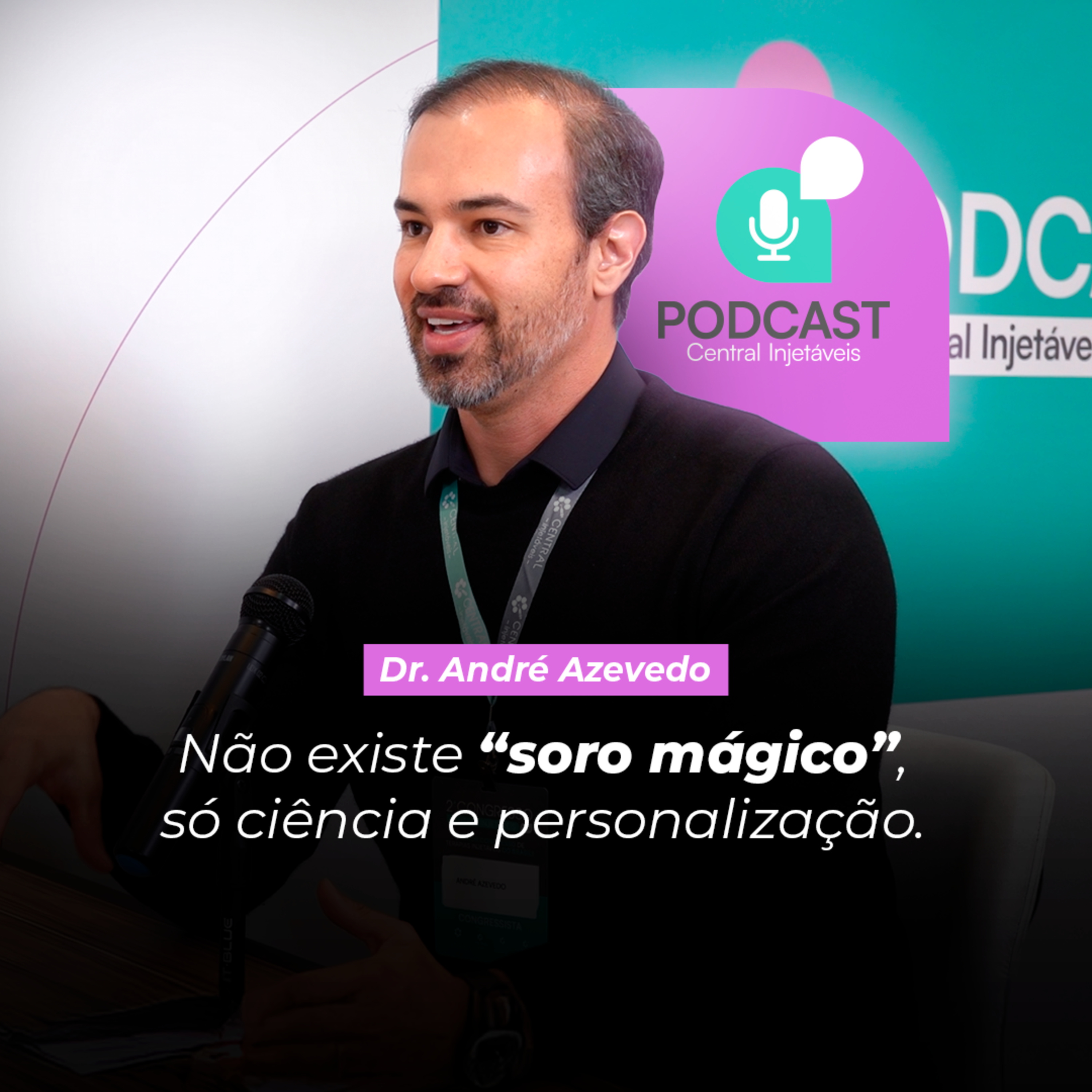 Podcast Central Injetáveis