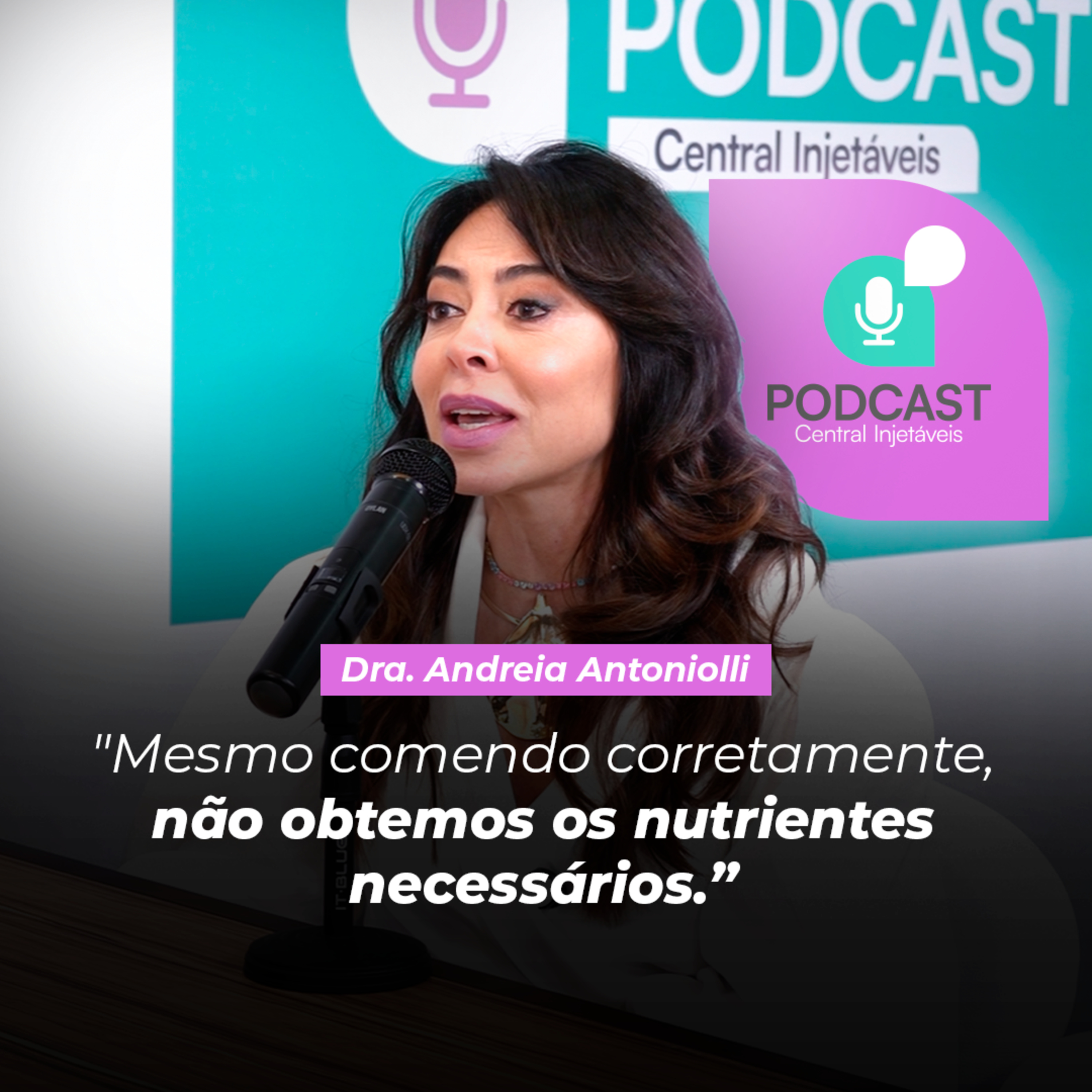 Podcast Central Injetáveis