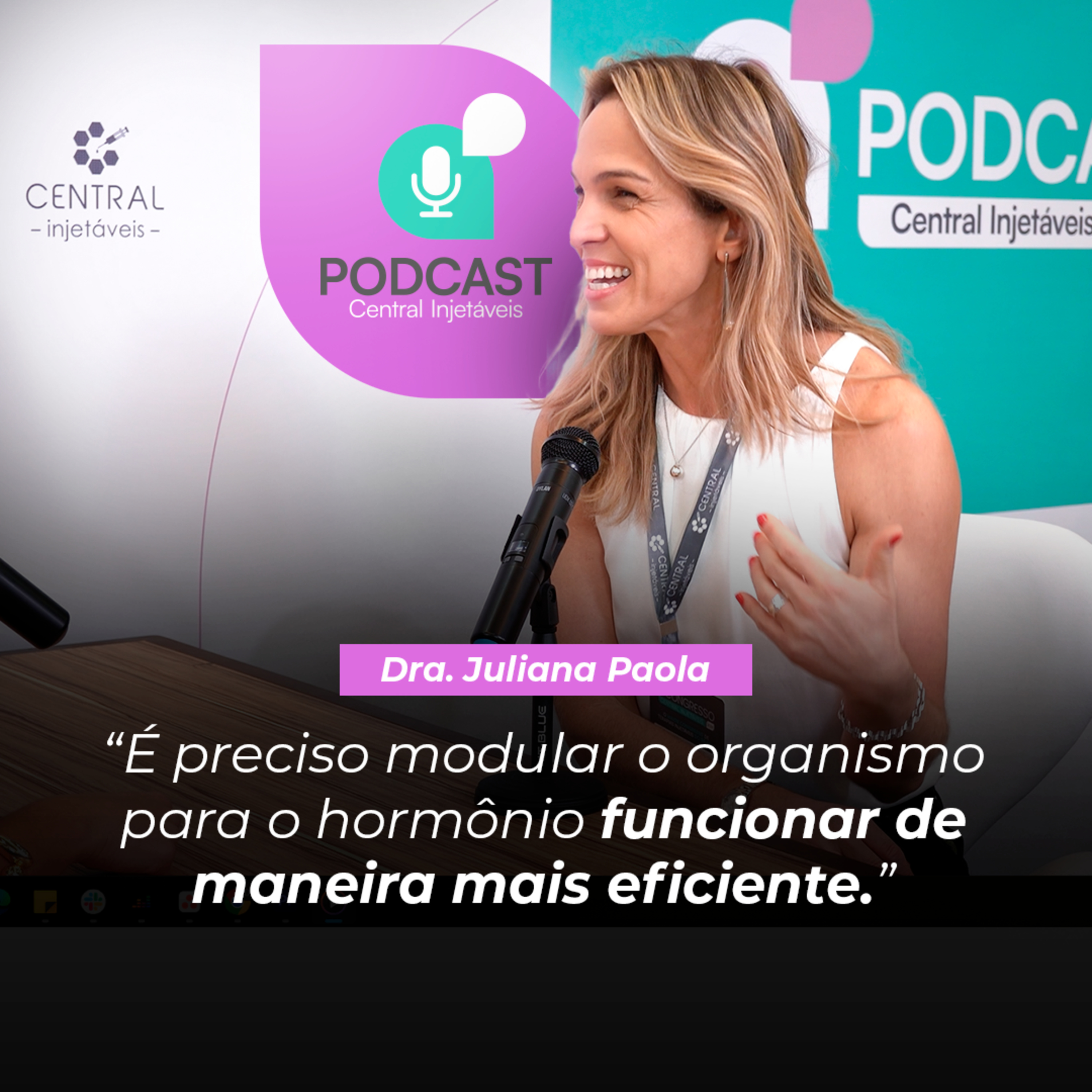 Podcast Central Injetáveis