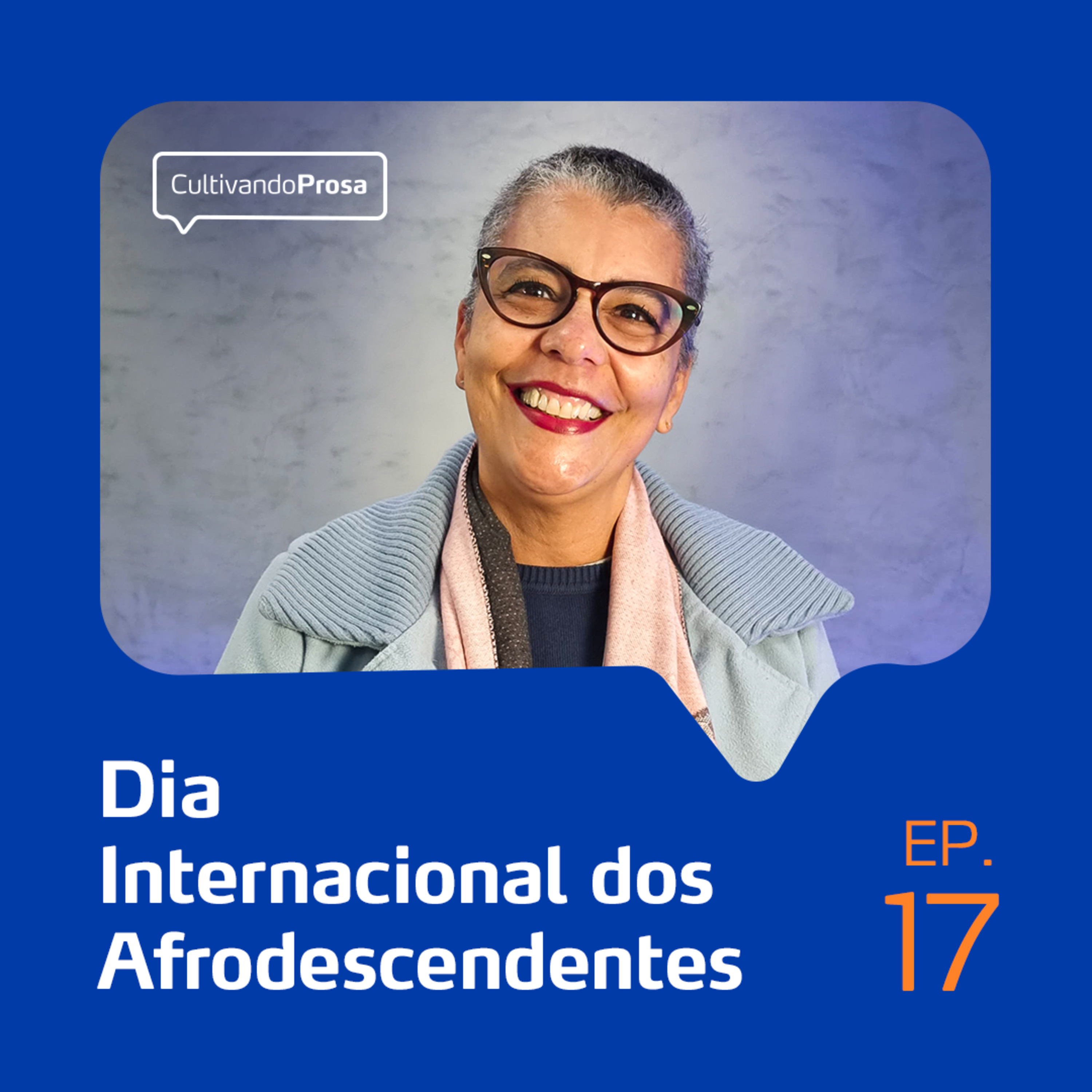 Dia Internacional dos Afrodescendentes | Cultivando Prosa EP.17 episode artwork